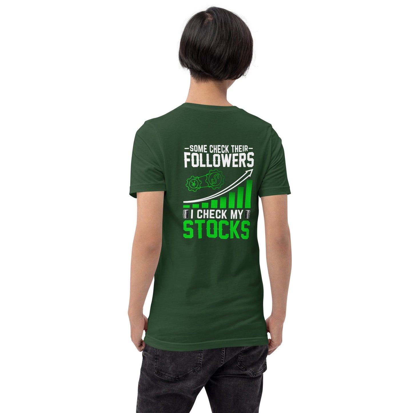 Some Check their followers; I Check my Stocks - Unisex t-shirt ( Back Print ) by DarkByteGear