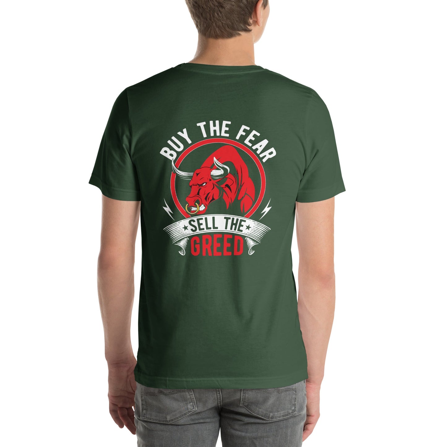Buy the Fear; Sell the Greed - Unisex t-shirt ( Back Print ) by DarkByteGear