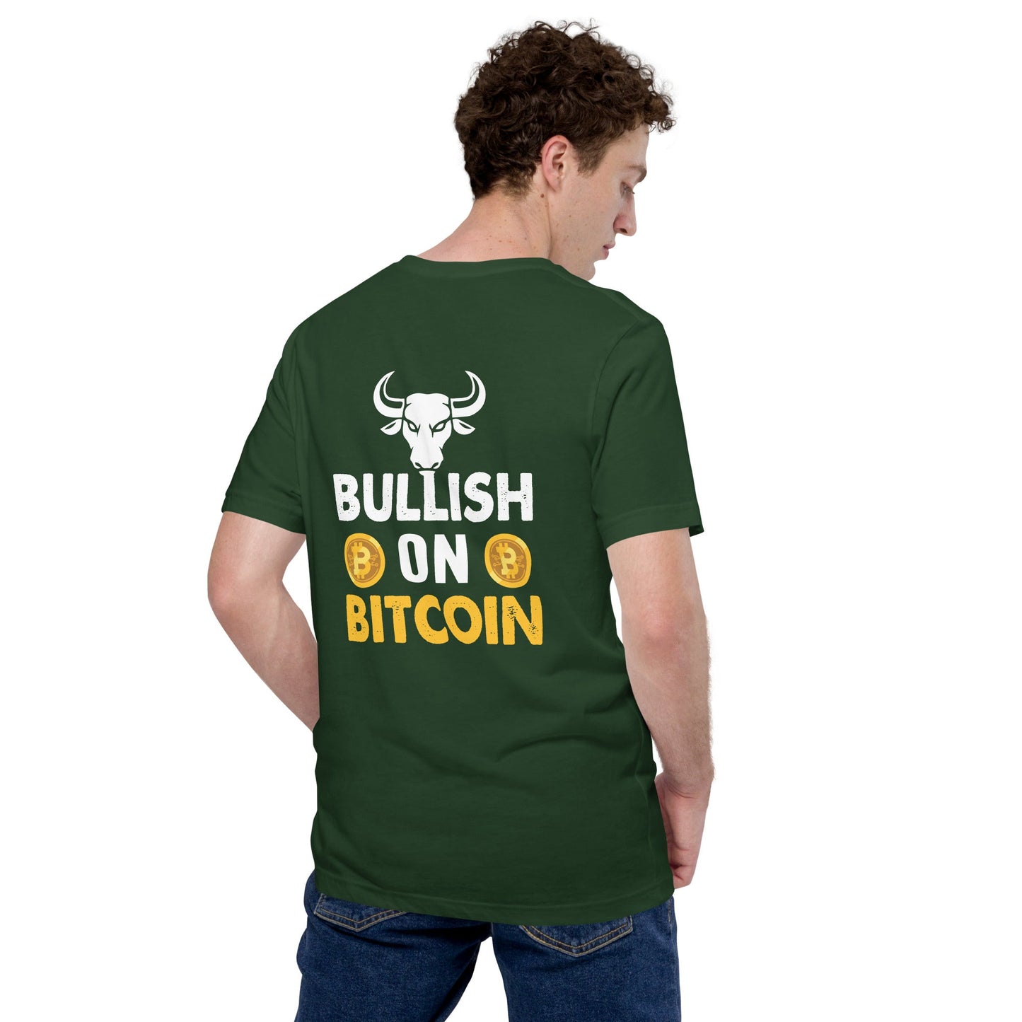 Bullish On Bitcoin - Unisex t-shirt ( Back Print ) by DarkByteGear