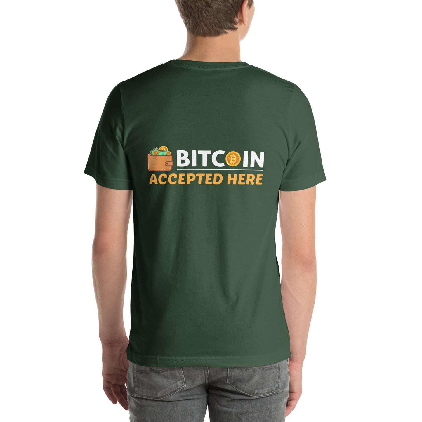 Bitcoin Accepted Here - Unisex t-shirt ( Back Print ) by DarkByteGear