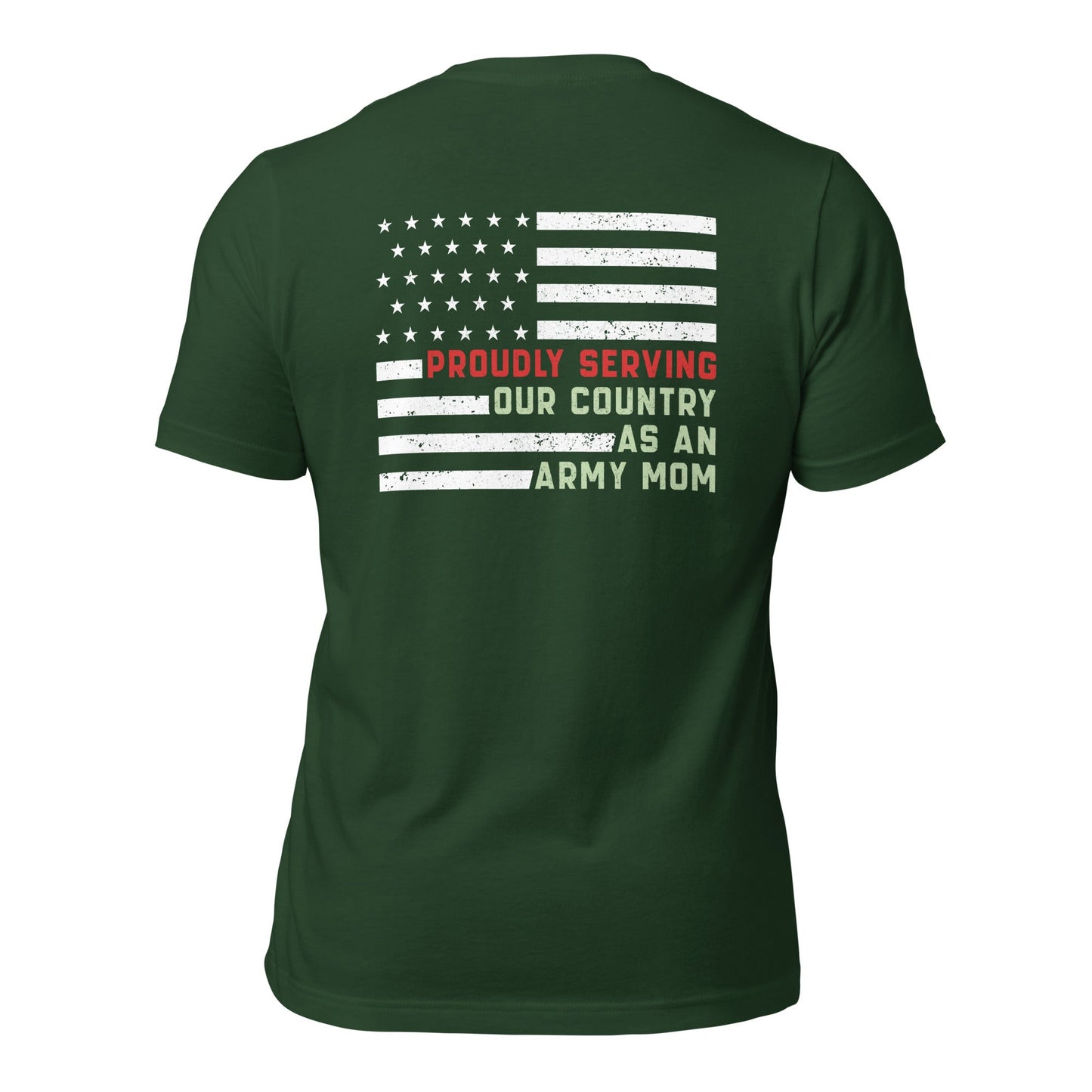 Proudly Serving as an Army Mom - Unisex t-shirt ( Back Print ) by DarkByteGear