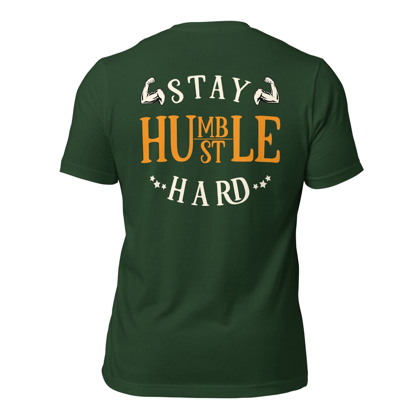Stay Humble; Hustle Hard - Unisex t-shirt ( Back Print ) by DarkByteGear