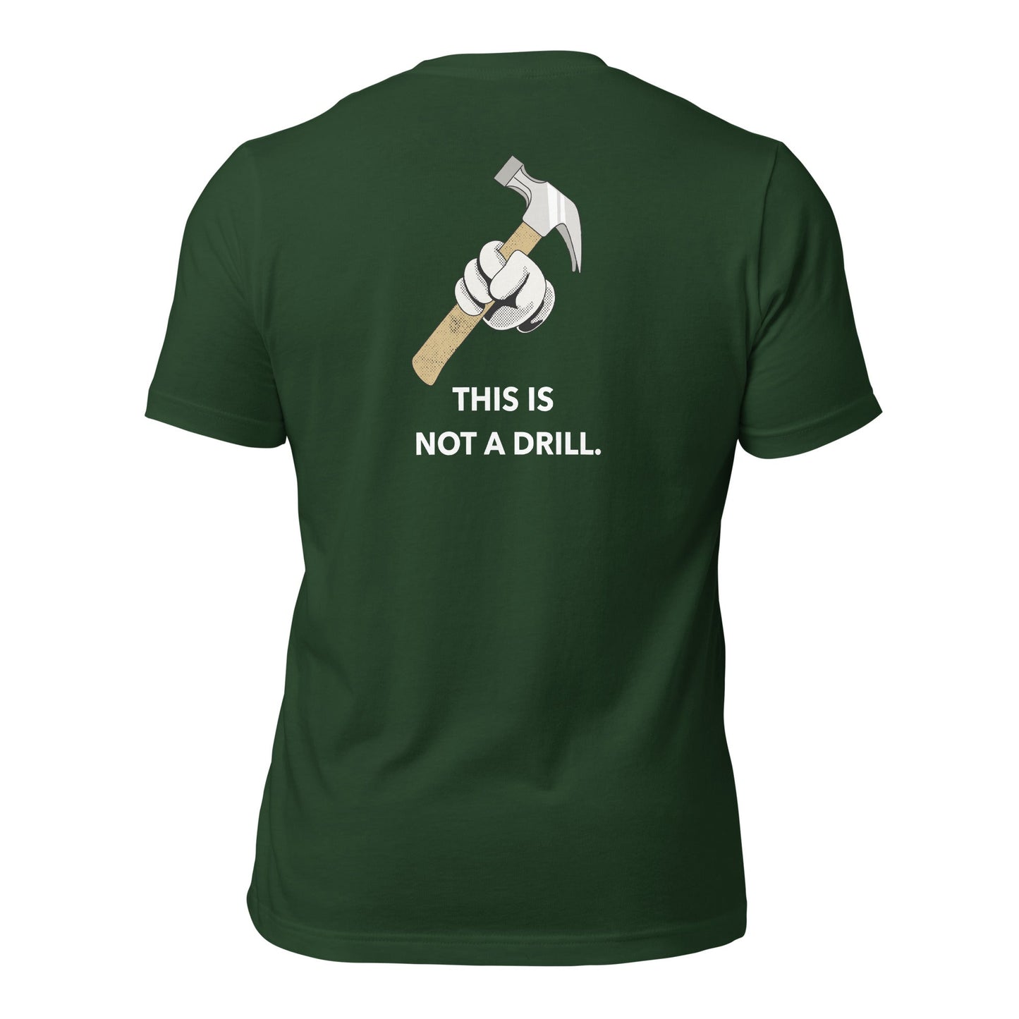 This is not a Drill - Unisex t-shirt (back print) by DarkByteGear