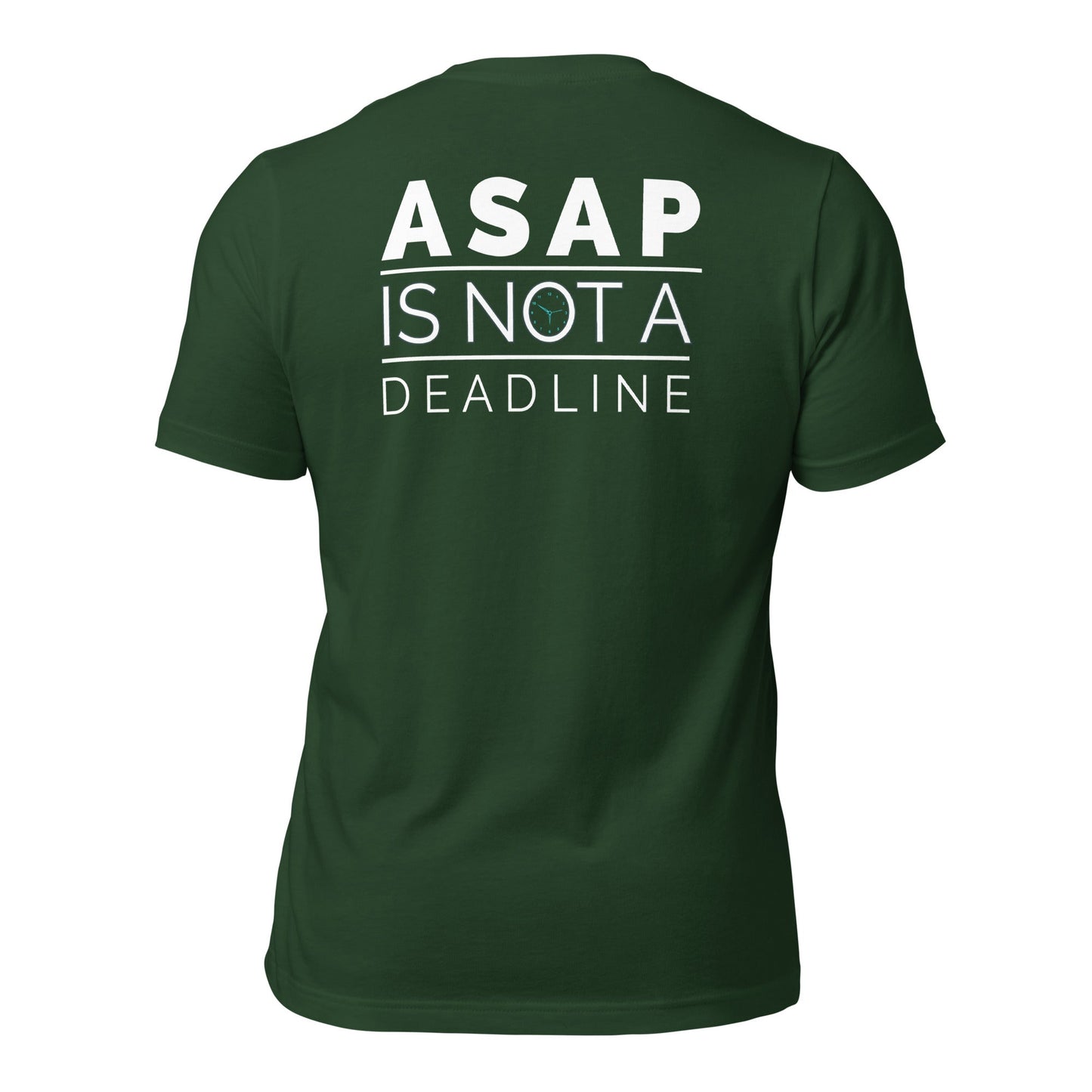 ASAP is not a Deadline - Unisex t-shirt (back print) by DarkByteGear