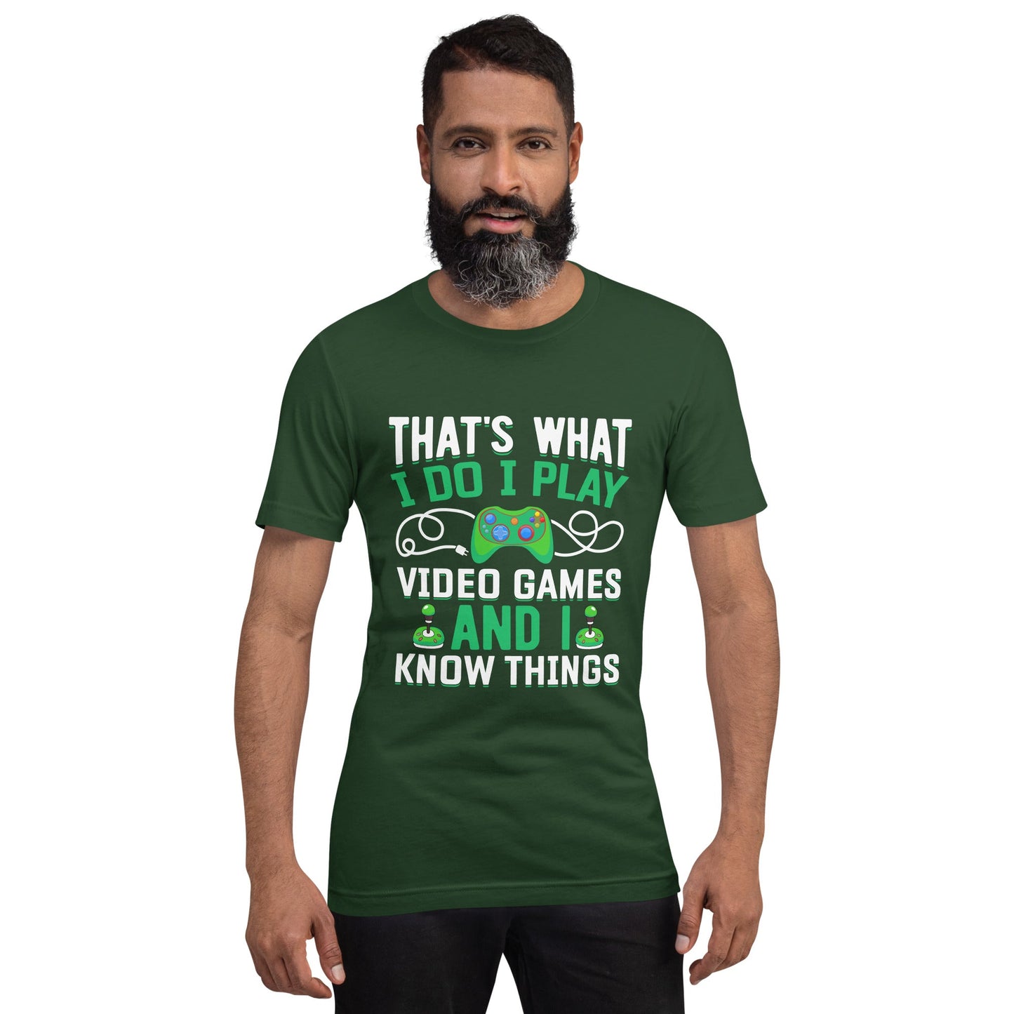 That's What I Do, I play Video Games and I know Things Unisex t-shirt by DarkByteGear