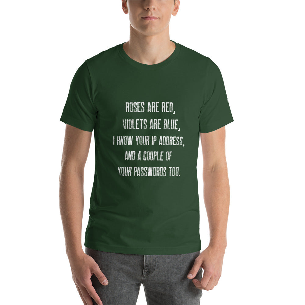Roses are red, I know your IP and Passwords - Unisex t-shirt by DarkByteGear