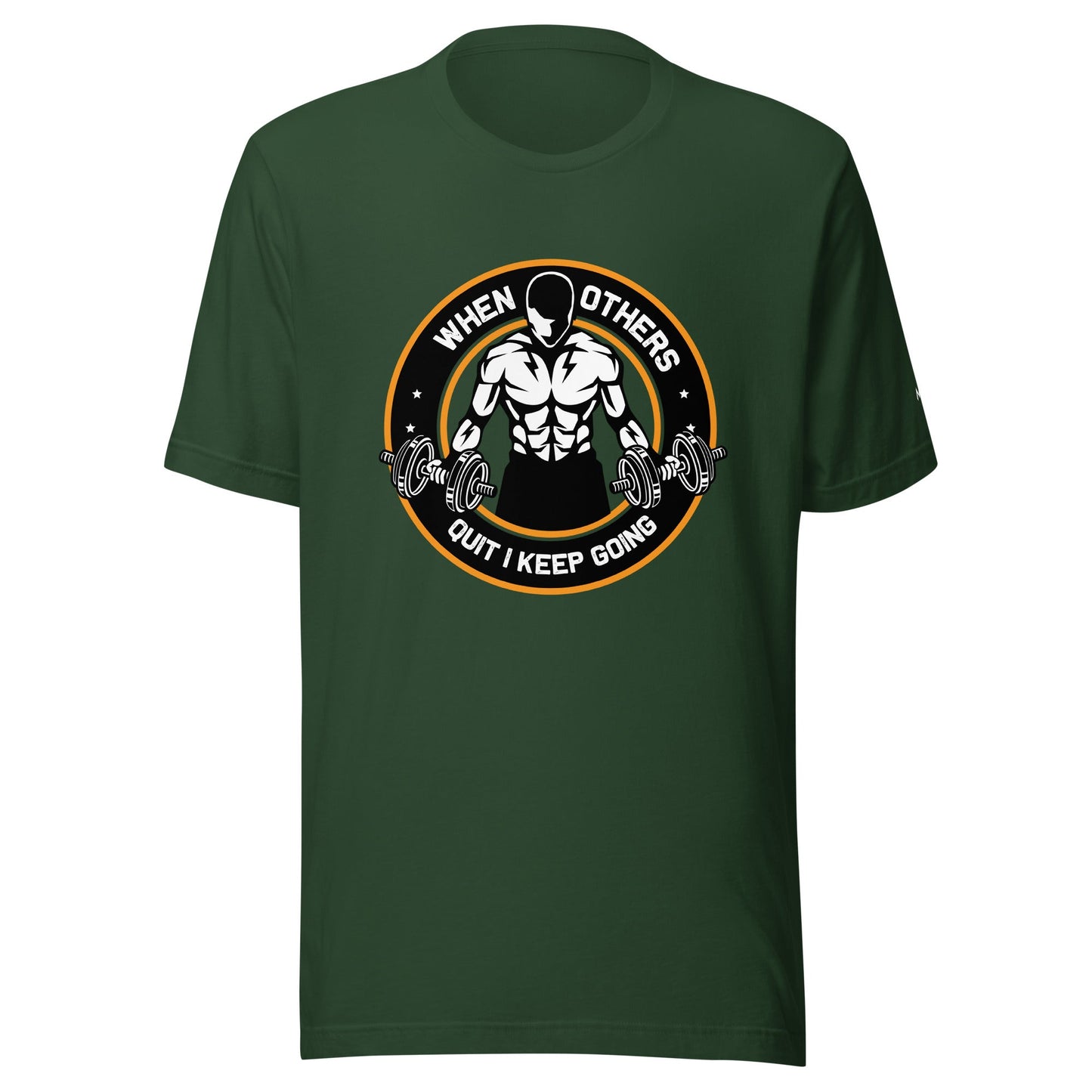 When others quit I keep going - Unisex t-shirt by DarkByteGear