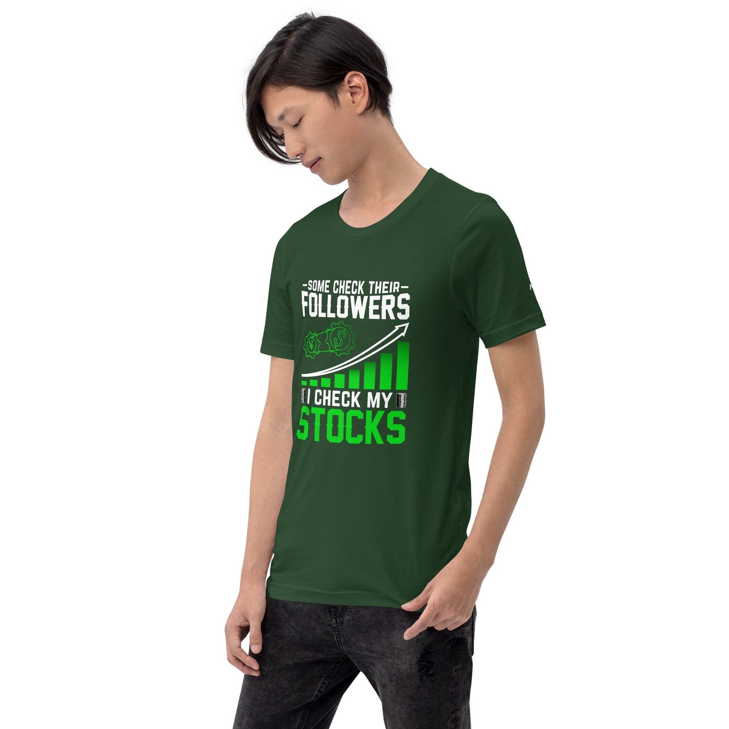 Some Check their followers; I Check my Stocks - Unisex t-shirt by DarkByteGear