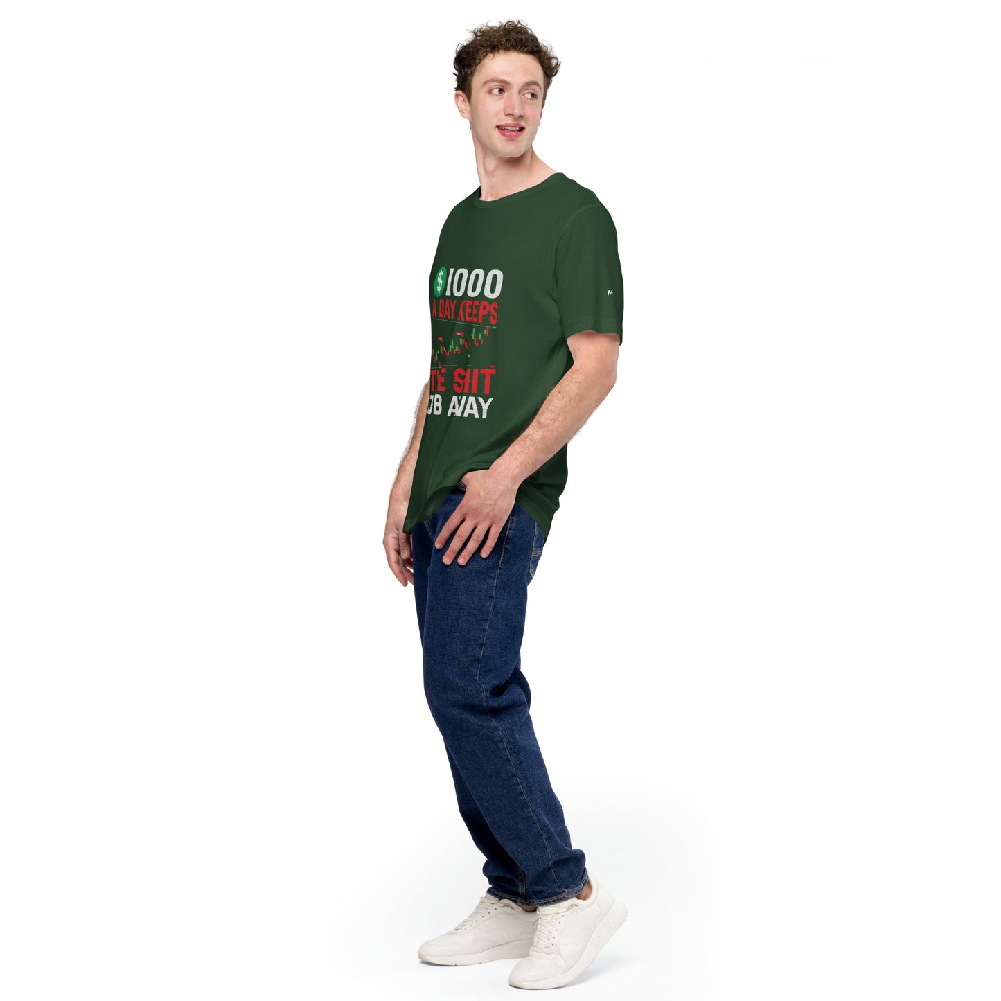 1000 A Day Keeps the Shit Job Away - Unisex t-shirt by DarkByteGear
