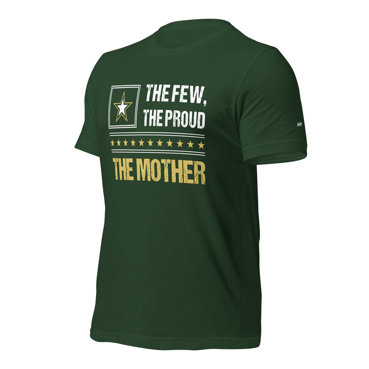 The few, the proud, the Mother - Unisex t-shirt by DarkByteGear