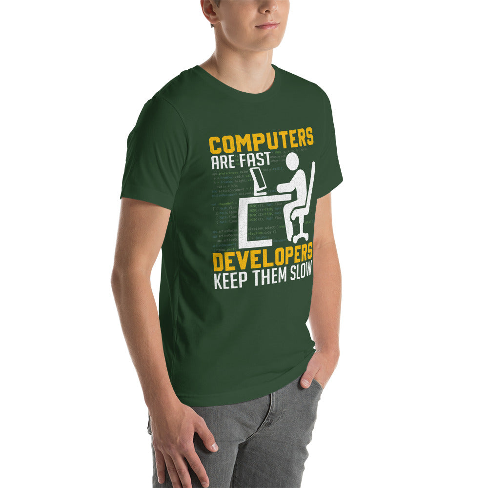 Computers are Fast, Developers make them Slow - Unisex t-shirt by DarkByteGear