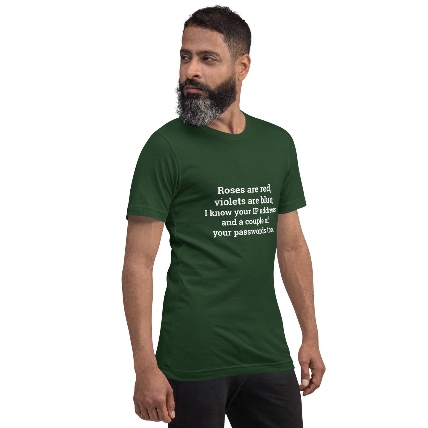 Roses are red; I know your IP and Passwords - Unisex t-shirt by DarkByteGear