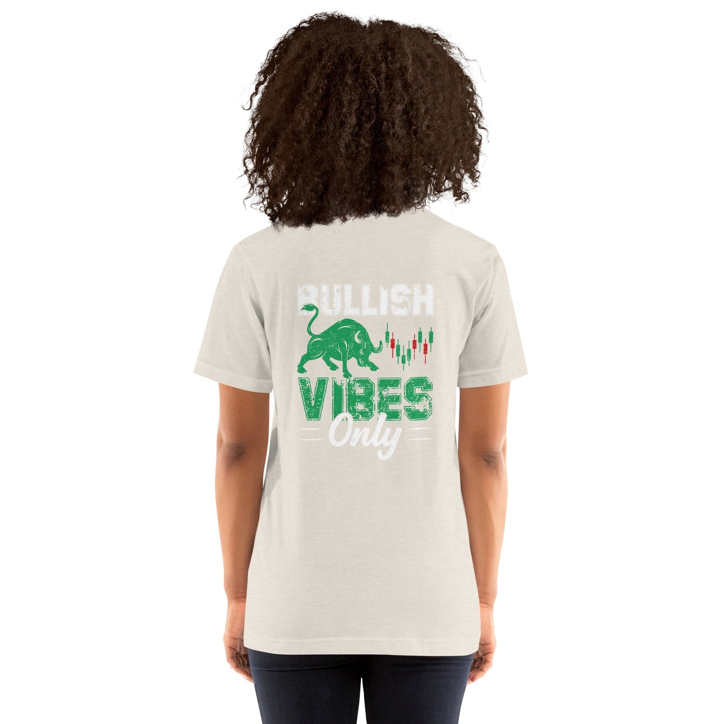 Bullish Vibes Only - Unisex t-shirt ( Back Print ) by DarkByteGear