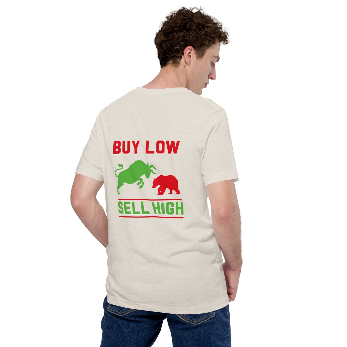 Buy low, Sell high - Unisex t-shirt ( Back Print ) by DarkByteGear