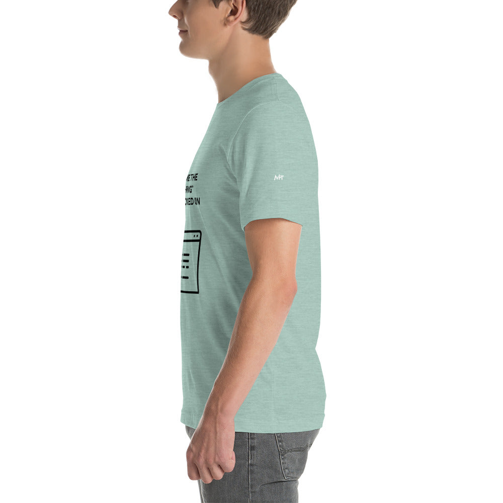 Show me the Nothing you Clicked on in Dark Text - Unisex t-shirt by DarkByteGear