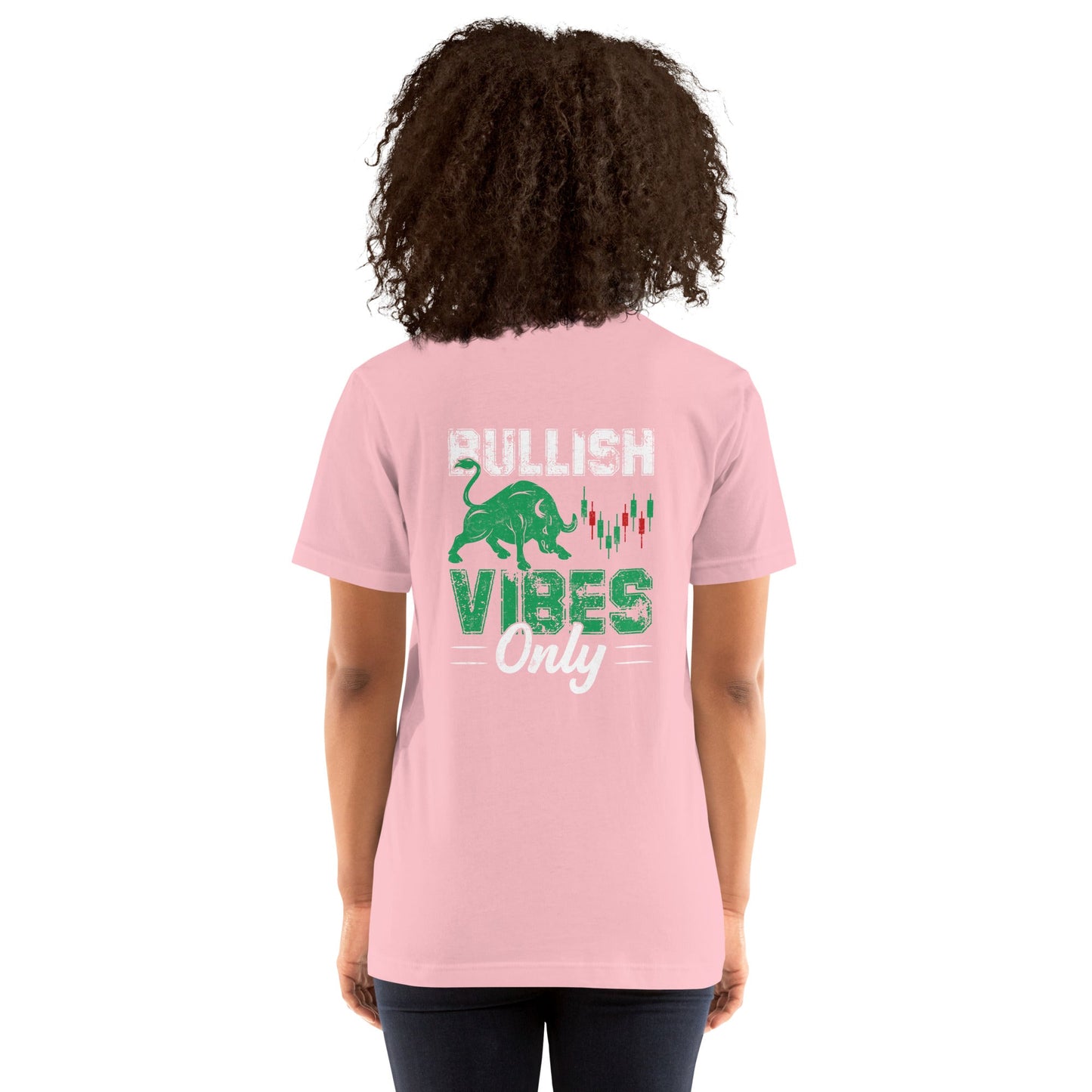 Bullish Vibes Only - Unisex t-shirt ( Back Print ) by DarkByteGear