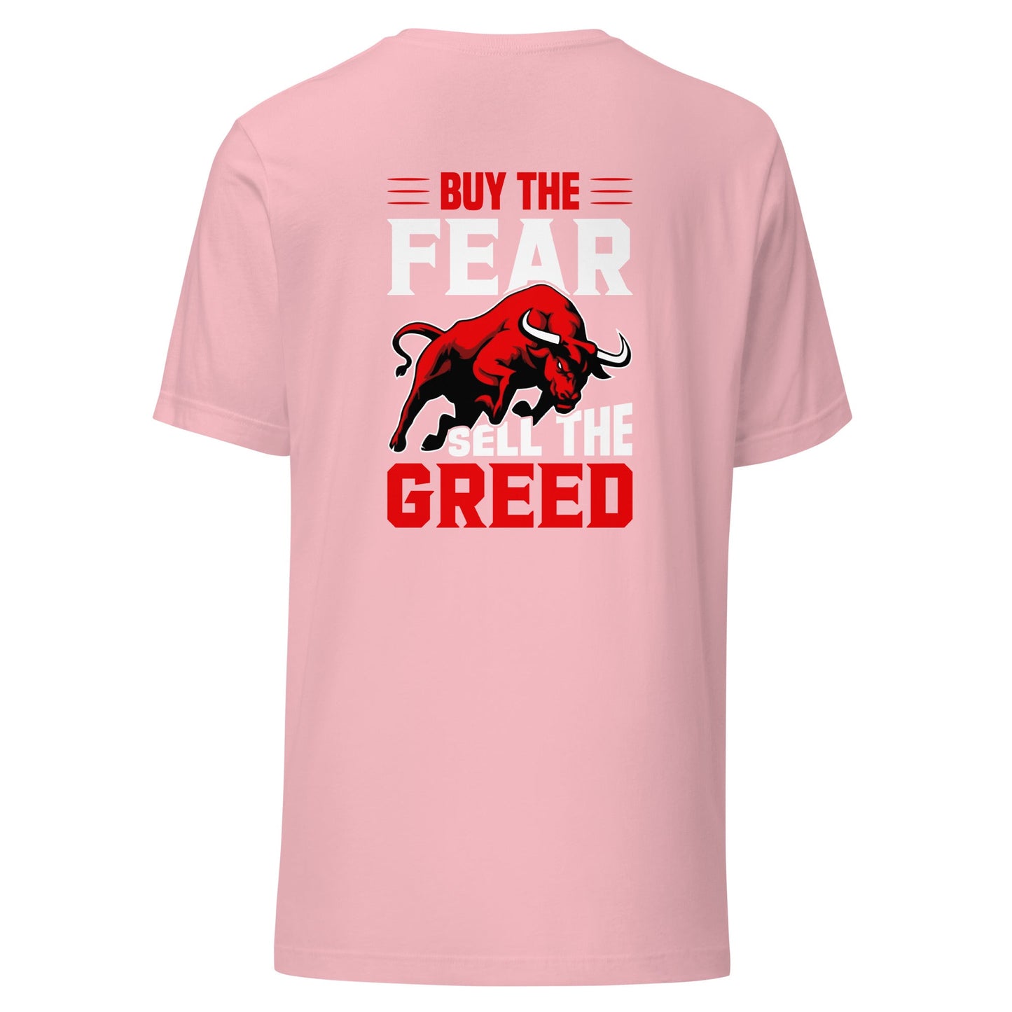 Buy the Fear; Sell the Greed V1 - Unisex t-shirt ( Back Print ) by DarkByteGear