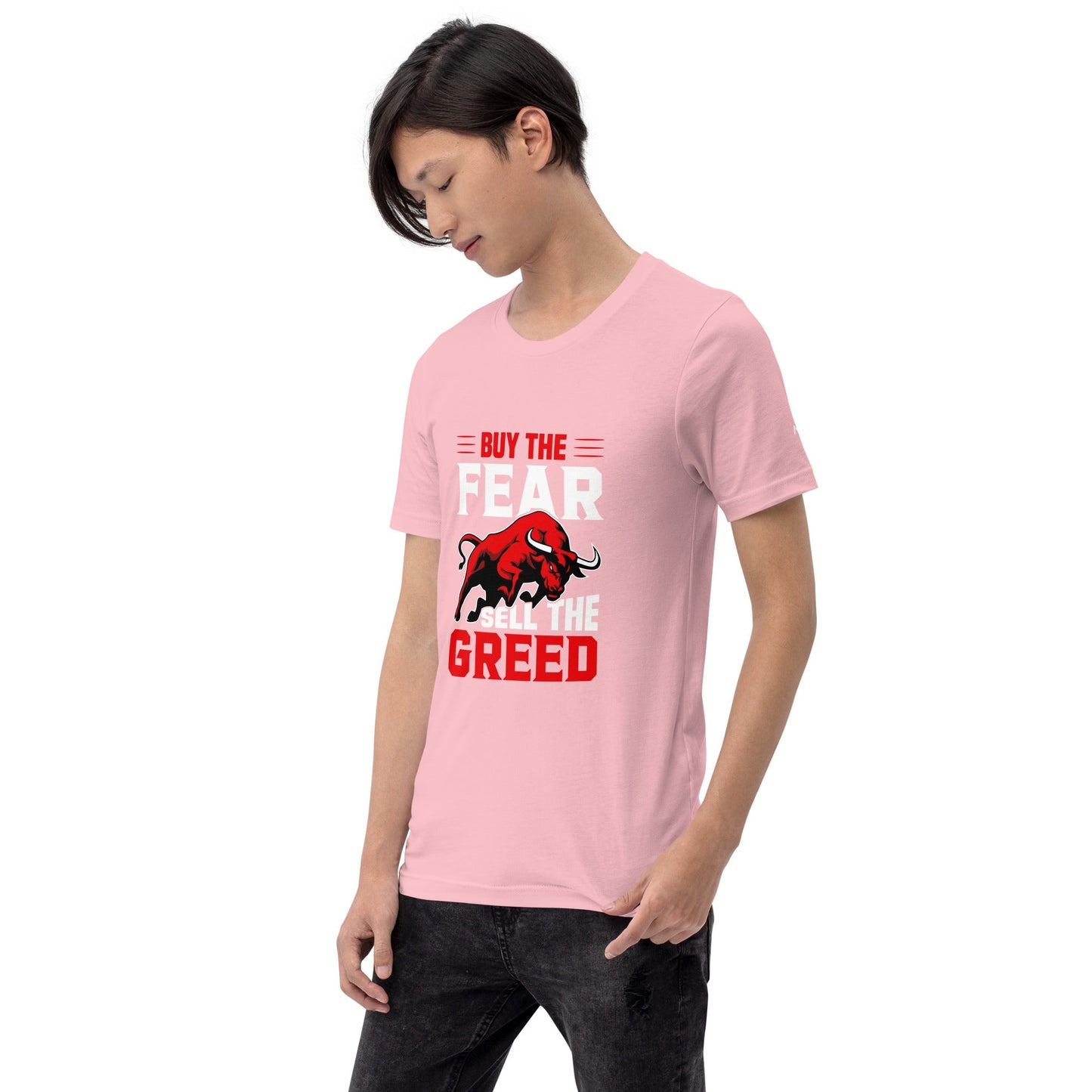 Buy the Fear; Sell the Greed V1 - Unisex t-shirt by DarkByteGear
