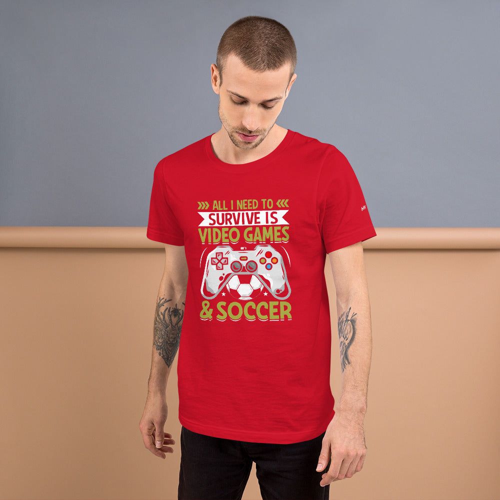 All I need to survive is Video Game and Soccer Unisex t-shirt by DarkByteGear