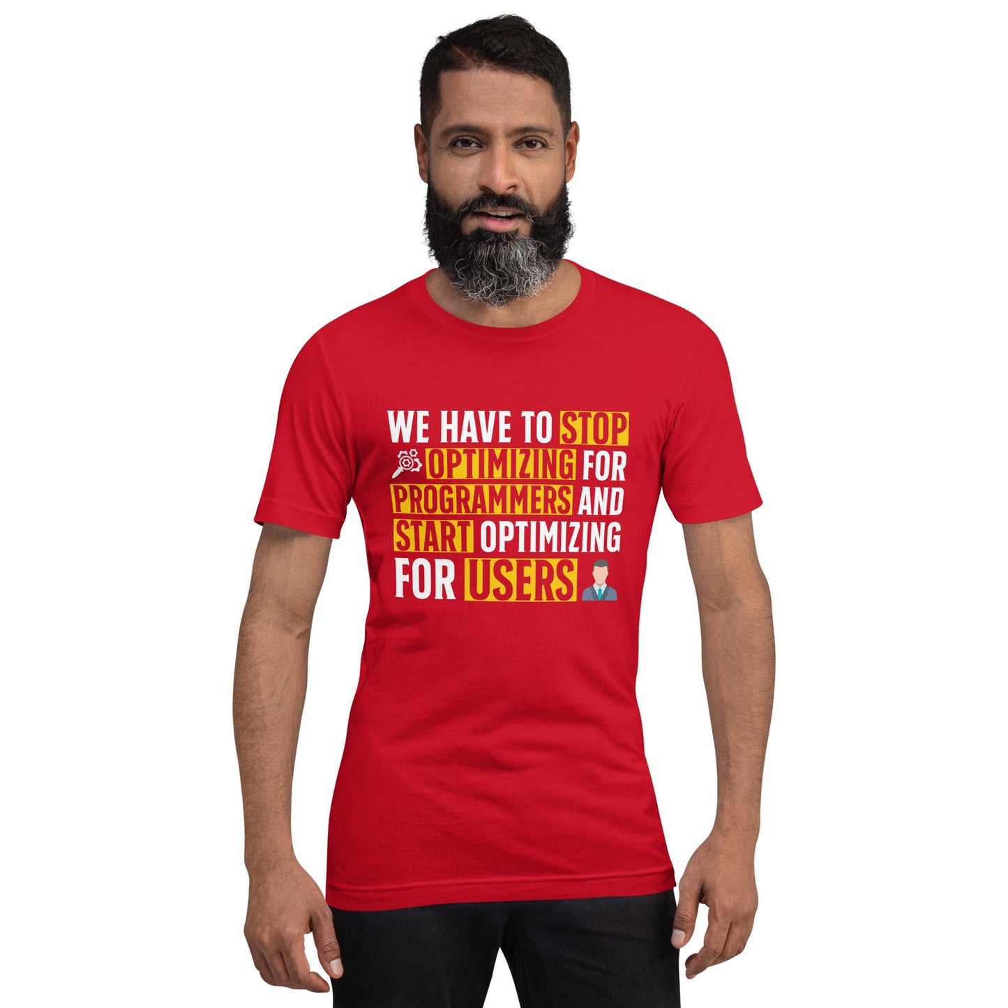 We have to stop optimizing for programmers and start optimizing for users - Unisex t-shirt by DarkByteGear