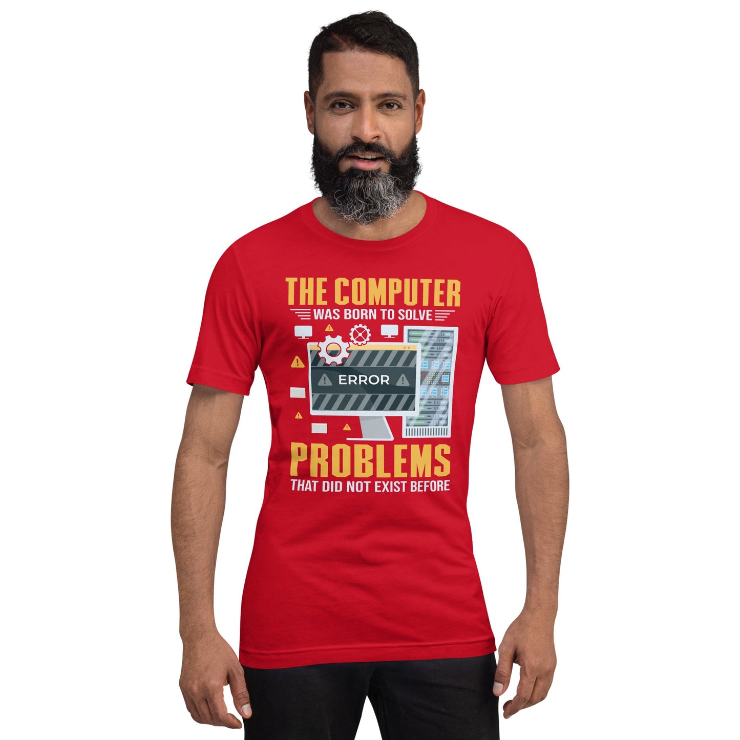 The Computer was born to solve the Problems that didn't exist before - Unisex t-shirt by DarkByteGear
