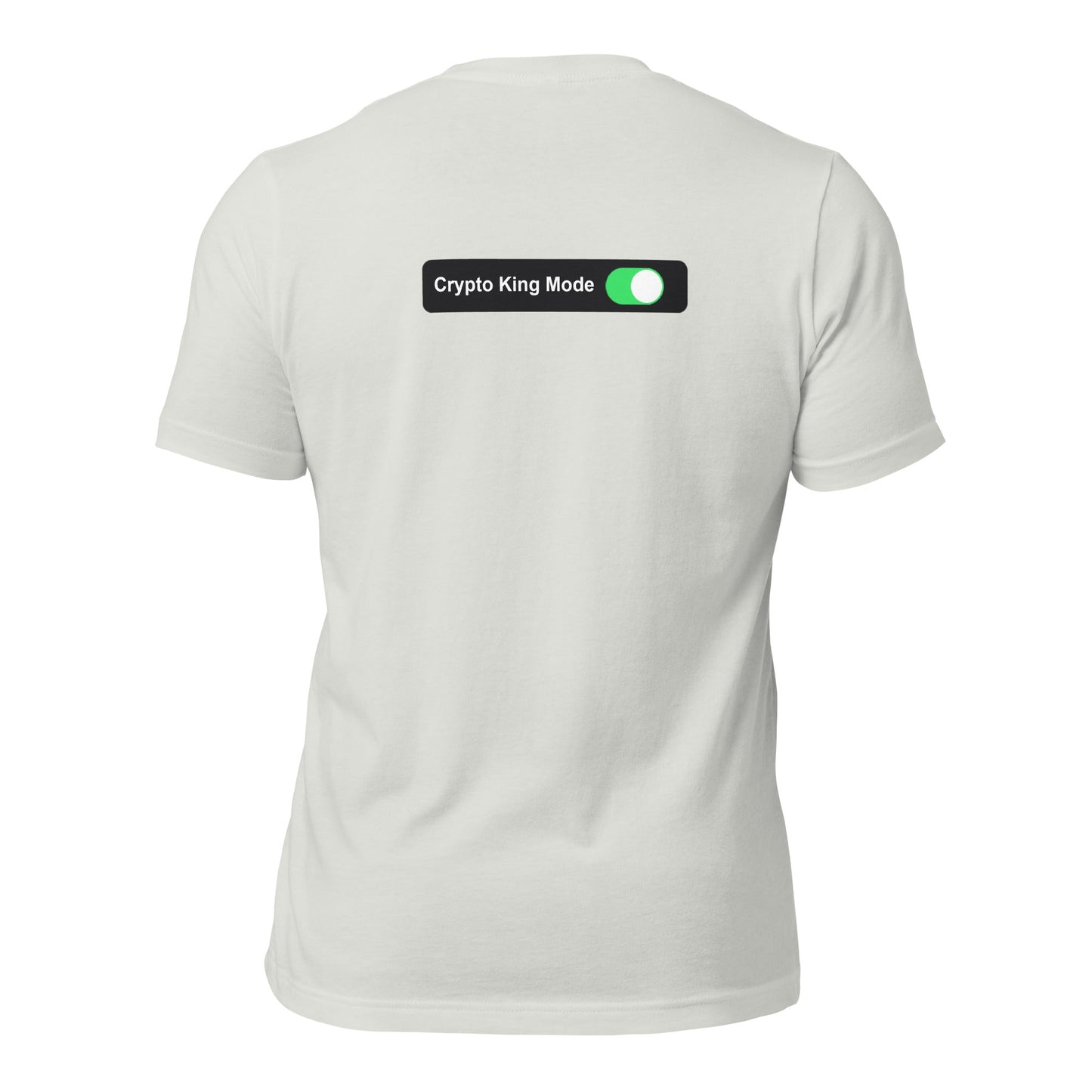 Crypto King Mode On - Unisex t-shirt (back print) by DarkByteGear