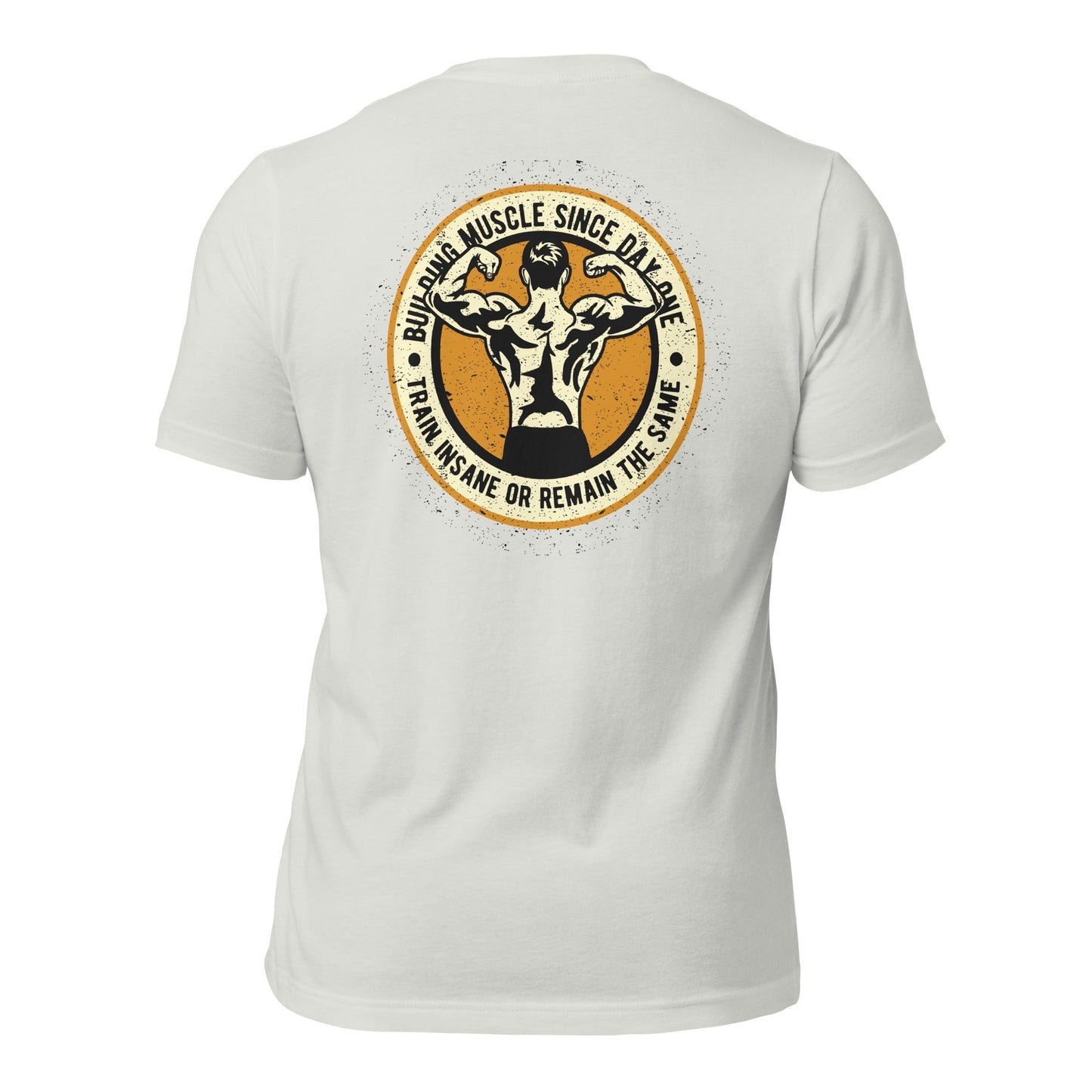Building muscles since Day one - Unisex t-shirt ( Back Print ) by DarkByteGear