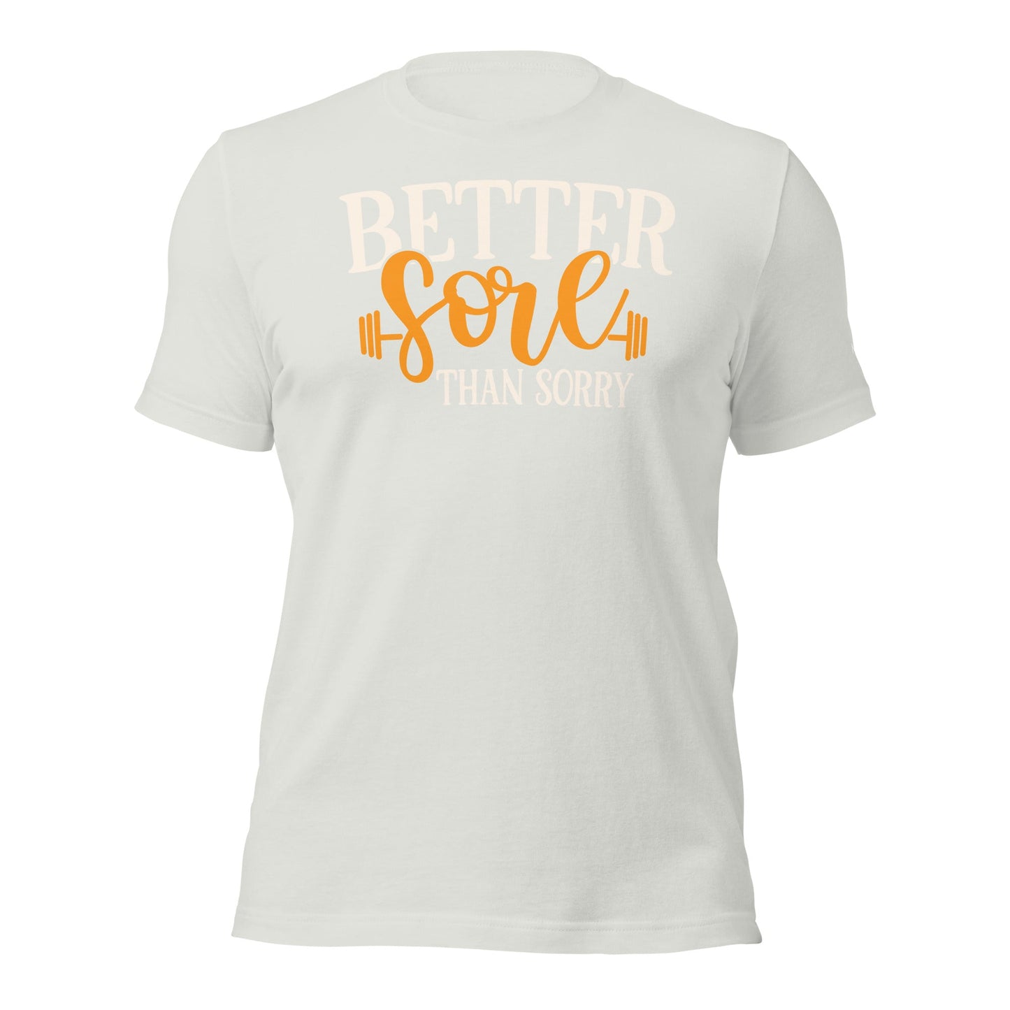 Better Sore Than Sorry - Unisex t-shirt by DarkByteGear