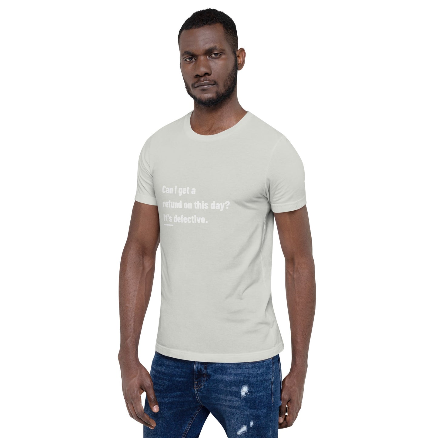 Can I Get a Refund on this Day? It's Defective - Unisex t-shirt by DarkByteGear
