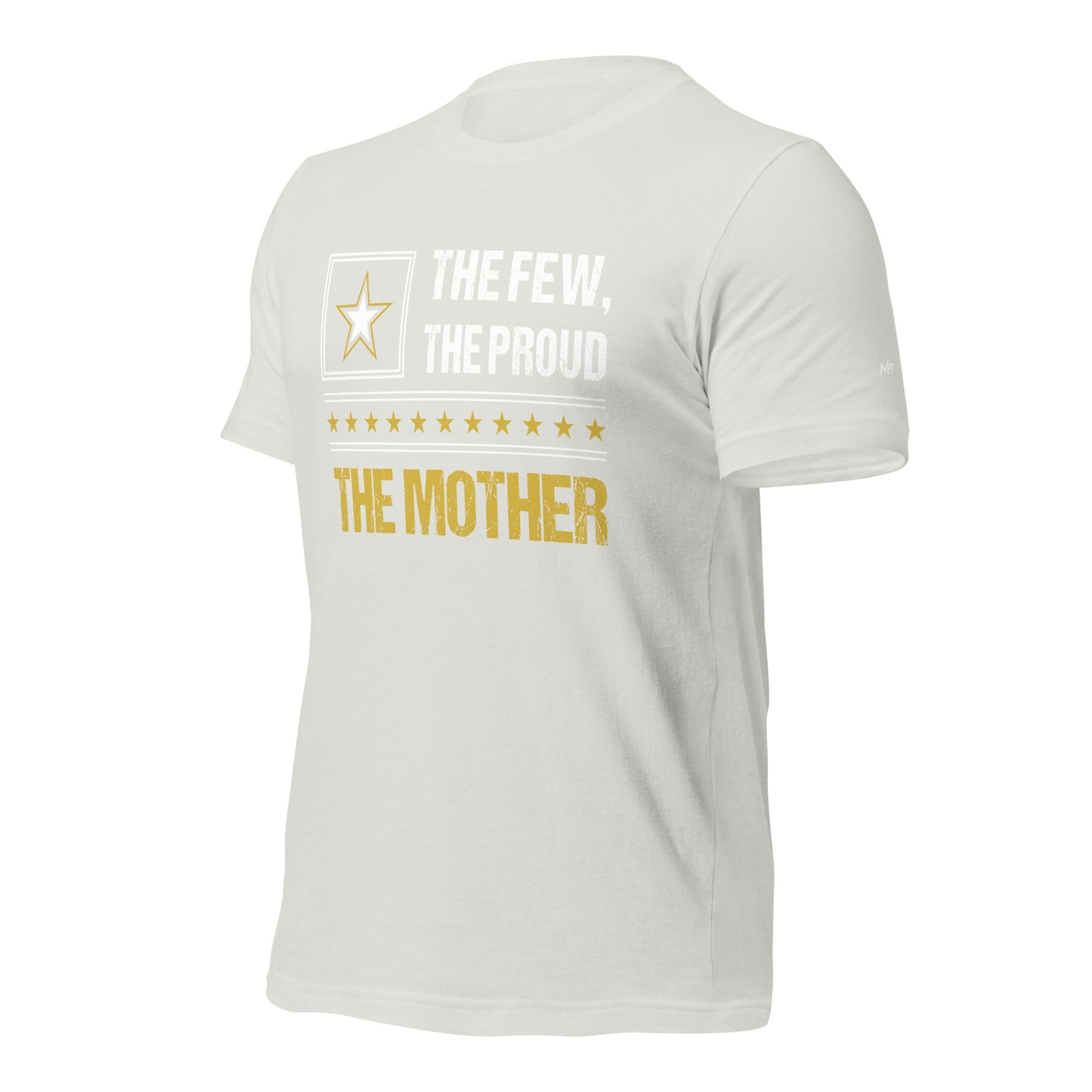 The few, the proud, the Mother - Unisex t-shirt by DarkByteGear