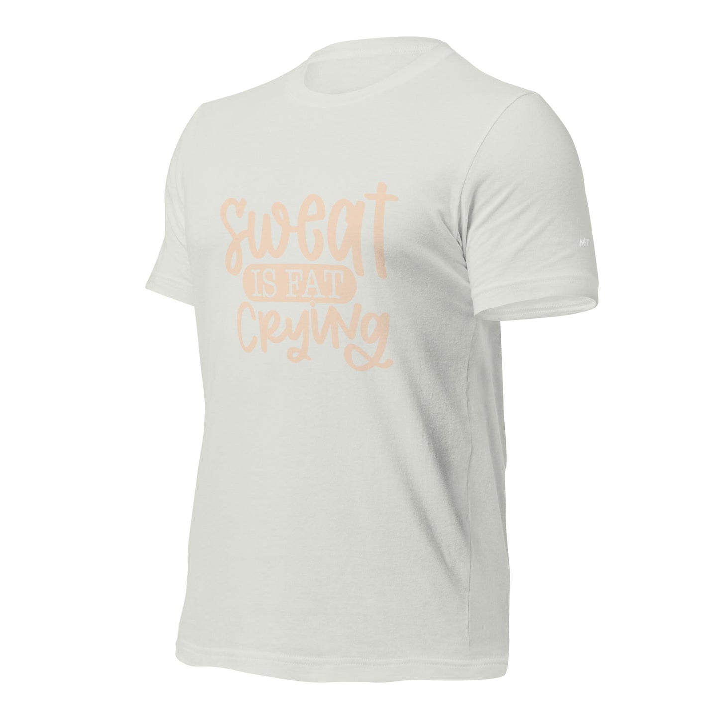 Sweat is fat crying - Unisex t-shirt by DarkByteGear