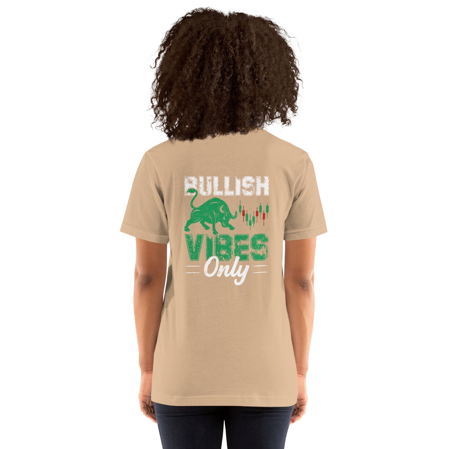 Bullish Vibes Only - Unisex t-shirt ( Back Print ) by DarkByteGear