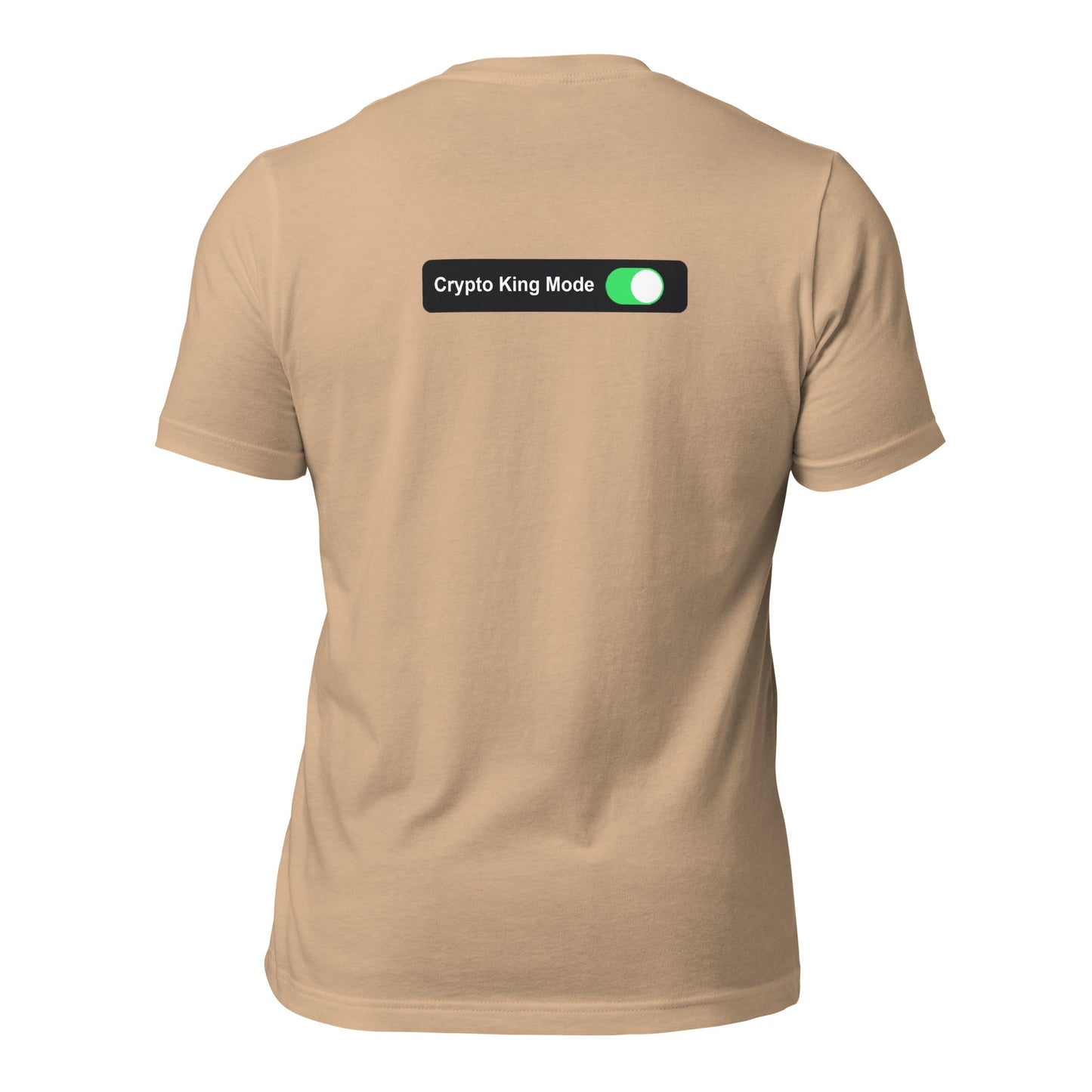Crypto King Mode On - Unisex t-shirt (back print) by DarkByteGear