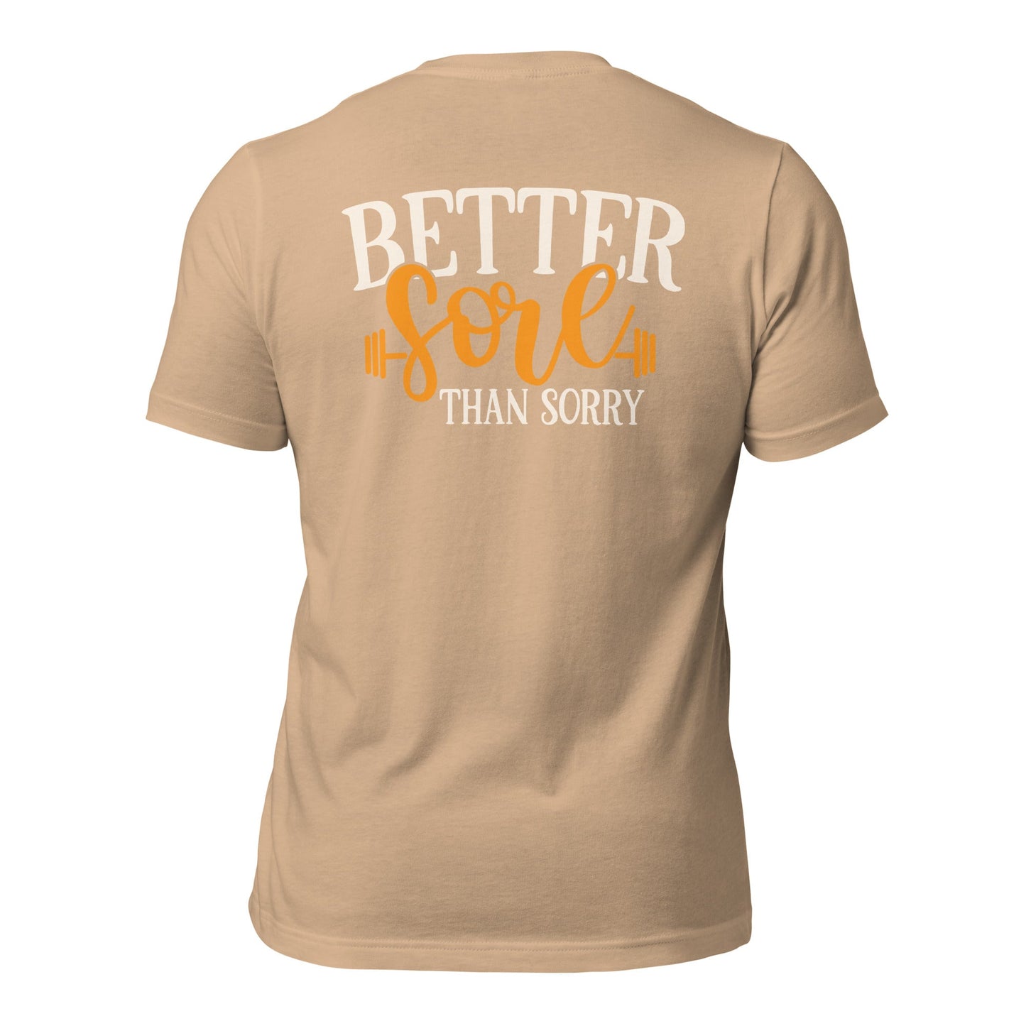 Better Sore Than Sorry - Unisex t-shirt (back print) by DarkByteGear