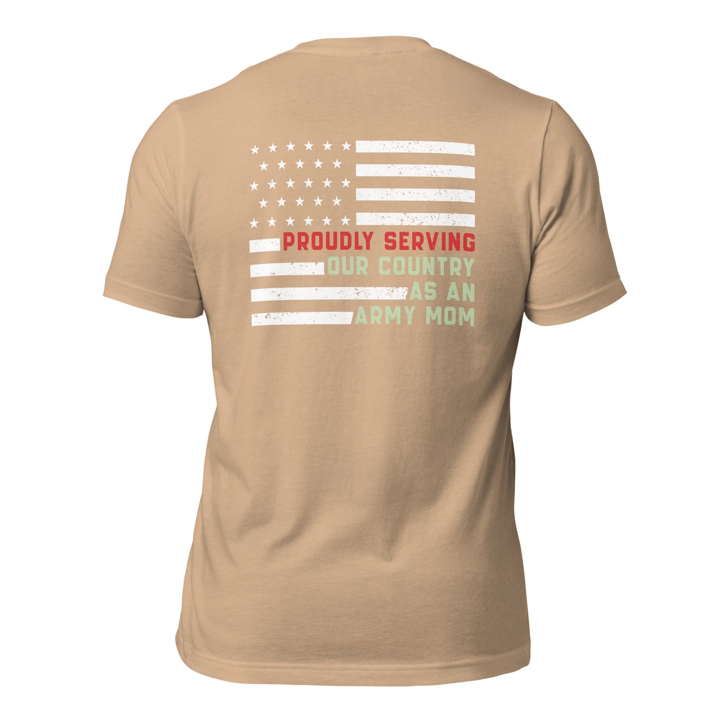 Proudly Serving as an Army Mom - Unisex t-shirt ( Back Print ) by DarkByteGear