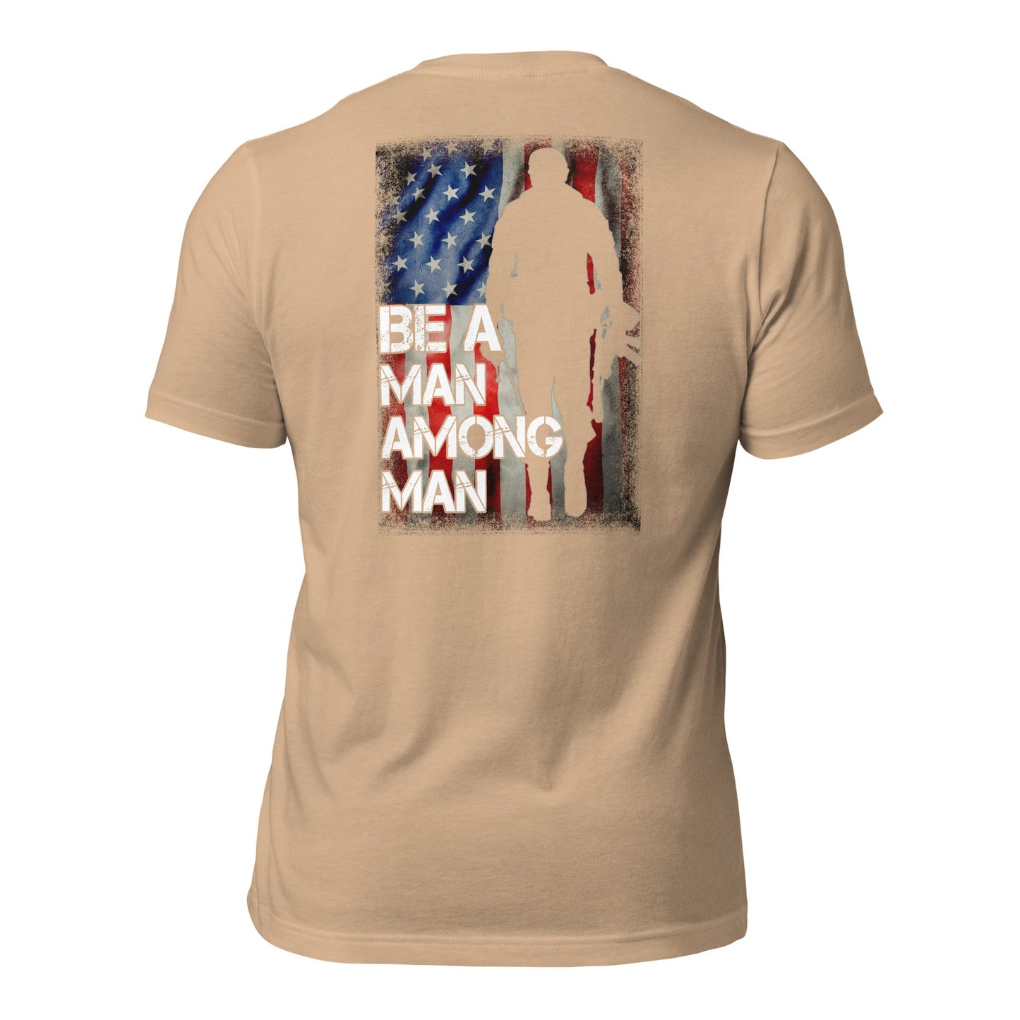 Be a man among men - Unisex t-shirt ( Back Print ) by DarkByteGear