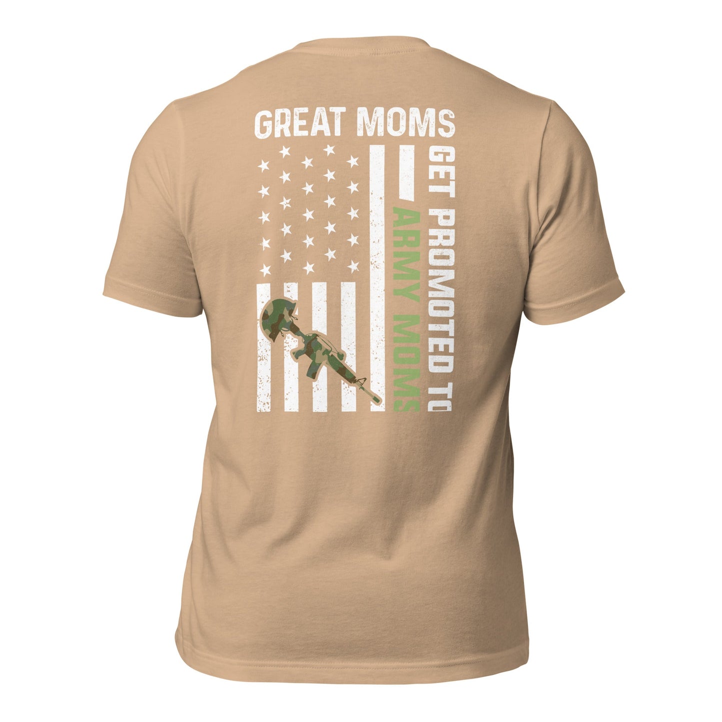 Army Moms, Great Moms promoted - Unisex t-shirt ( Back Print ) by DarkByteGear