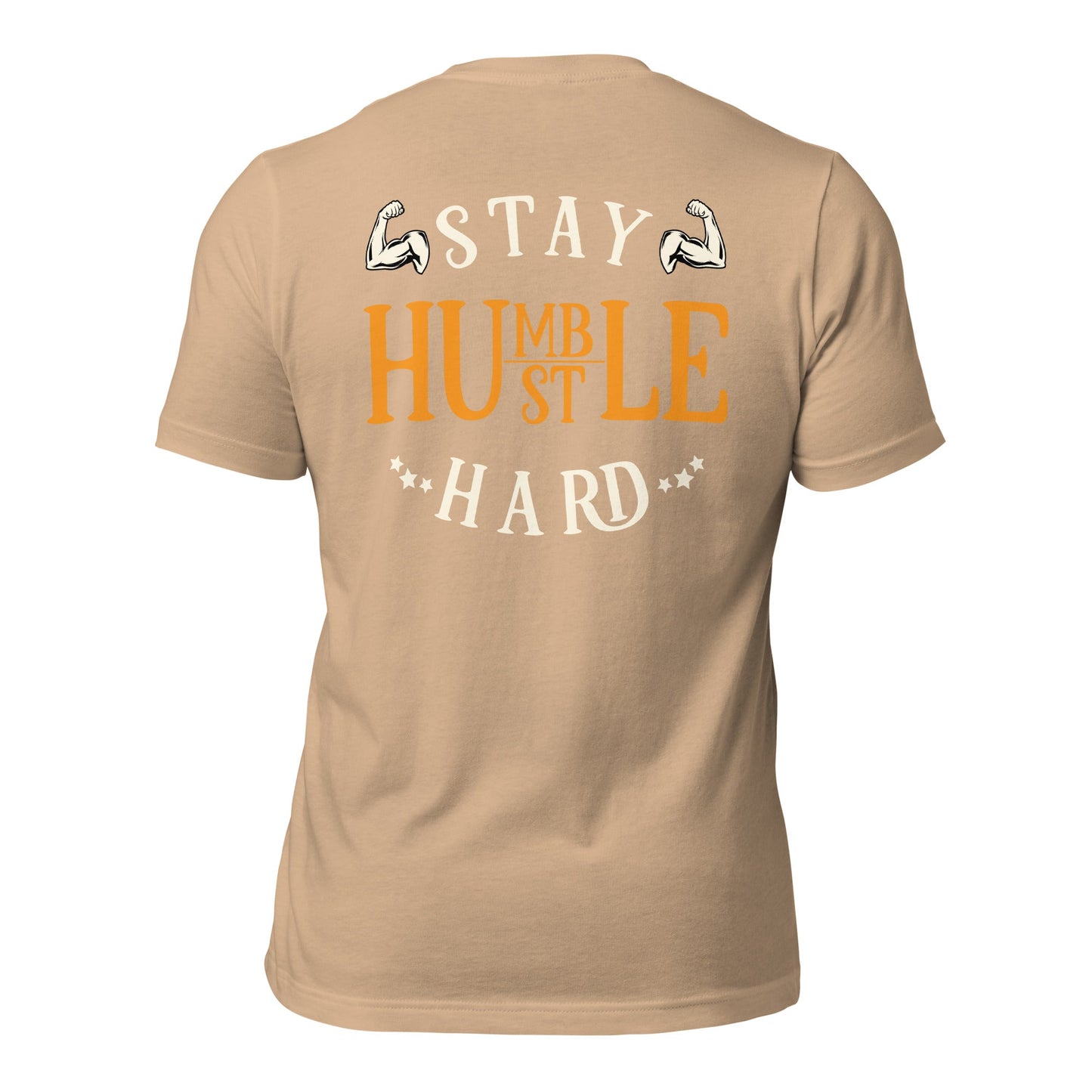 Stay Humble; Hustle Hard - Unisex t-shirt ( Back Print ) by DarkByteGear