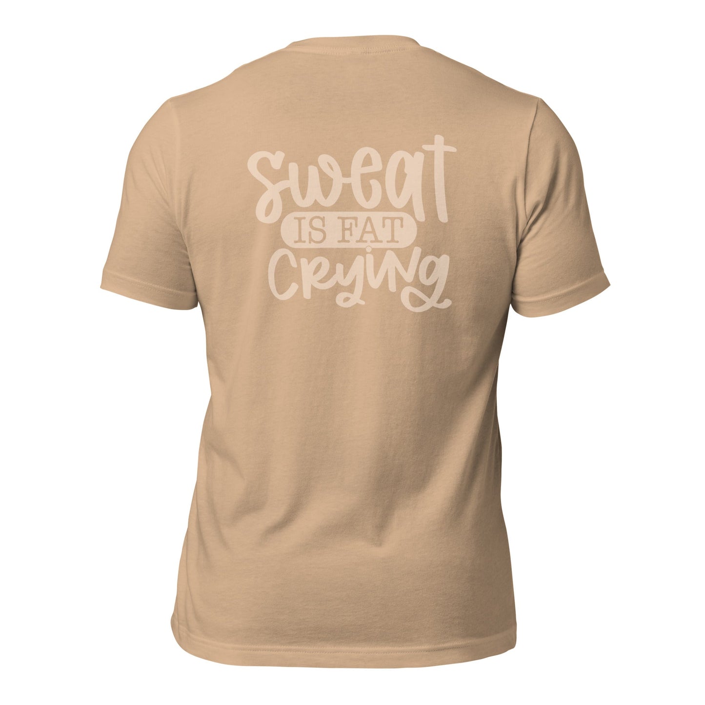 Sweat is fat crying - Unisex t-shirt (back print) by DarkByteGear