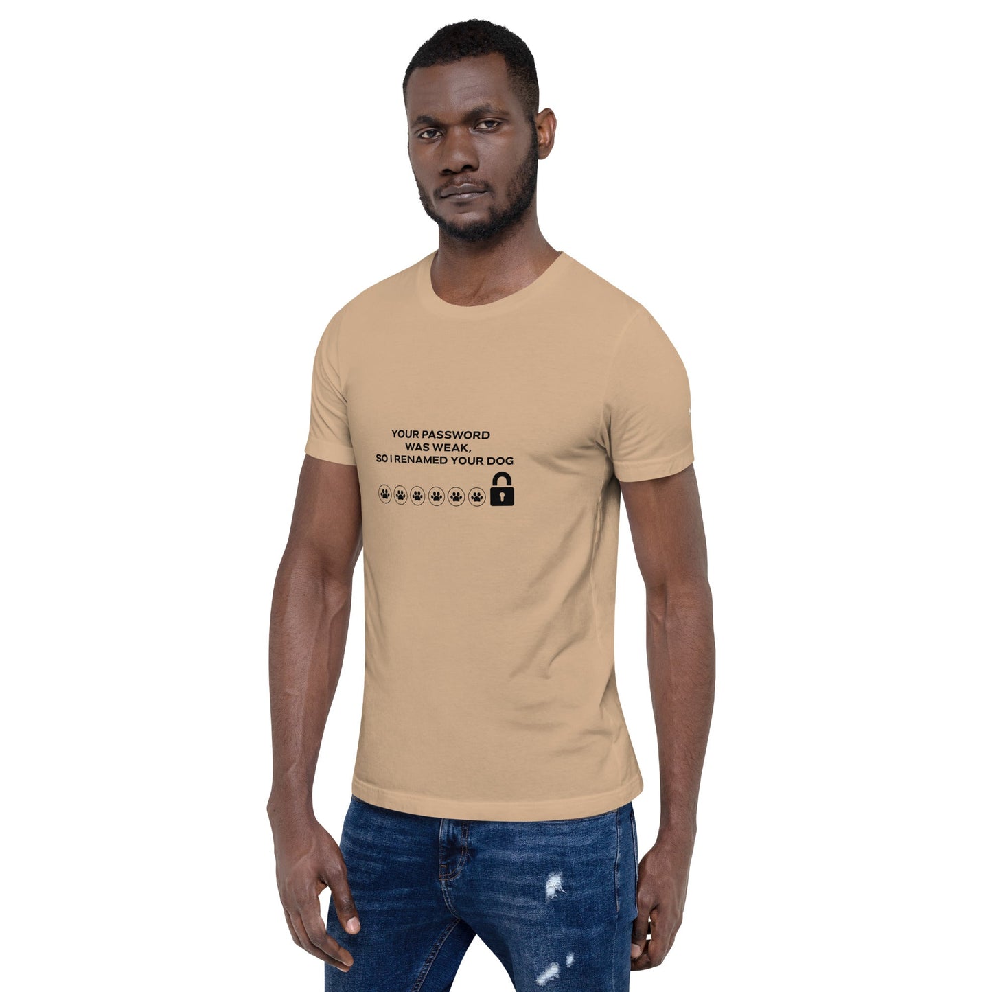 Your Password was Weak, So I Renamed Your Dog in Dark Text - Unisex t-shirt by DarkByteGear