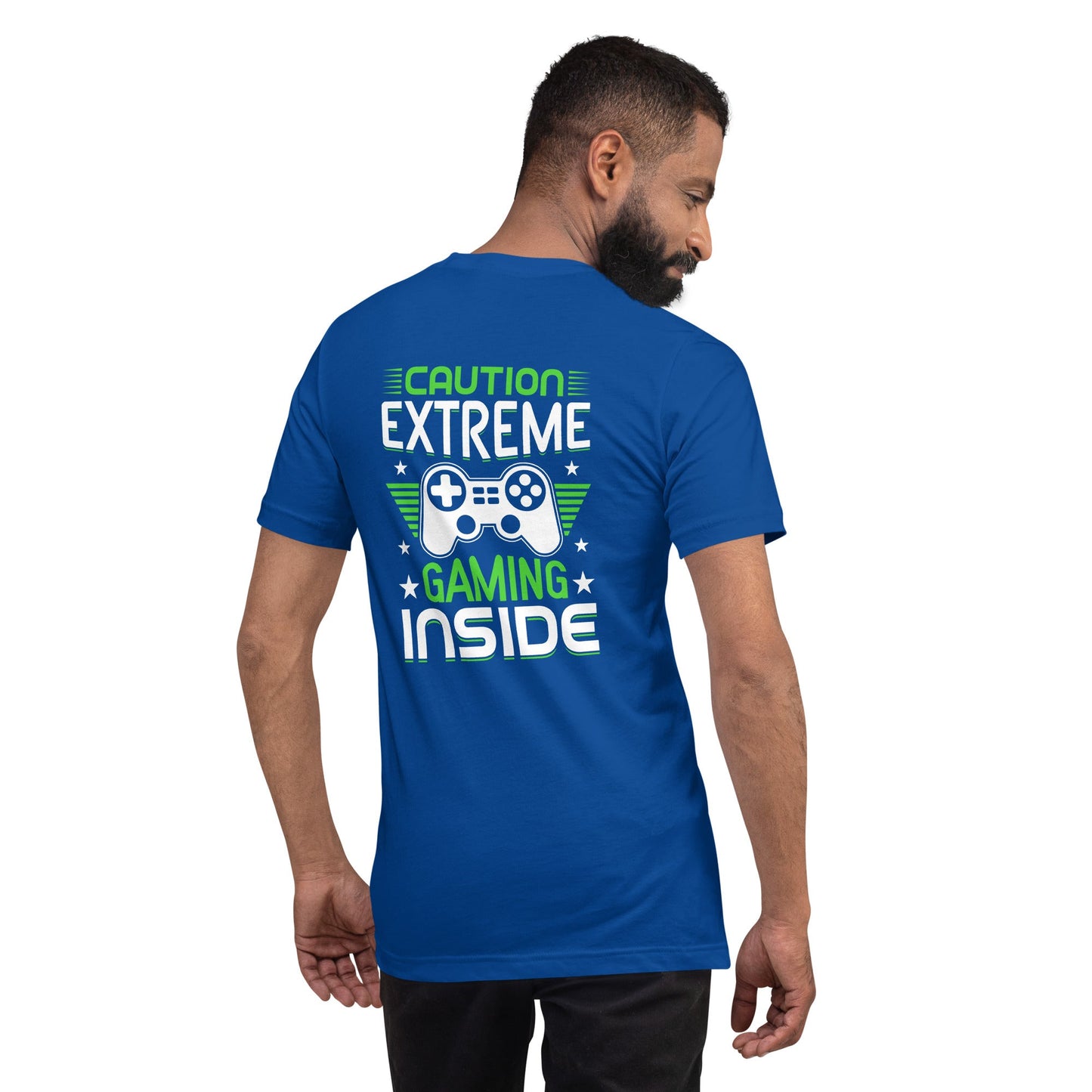Caution extreme gaming inside - Unisex t-shirt ( Back Print ) by DarkByteGear