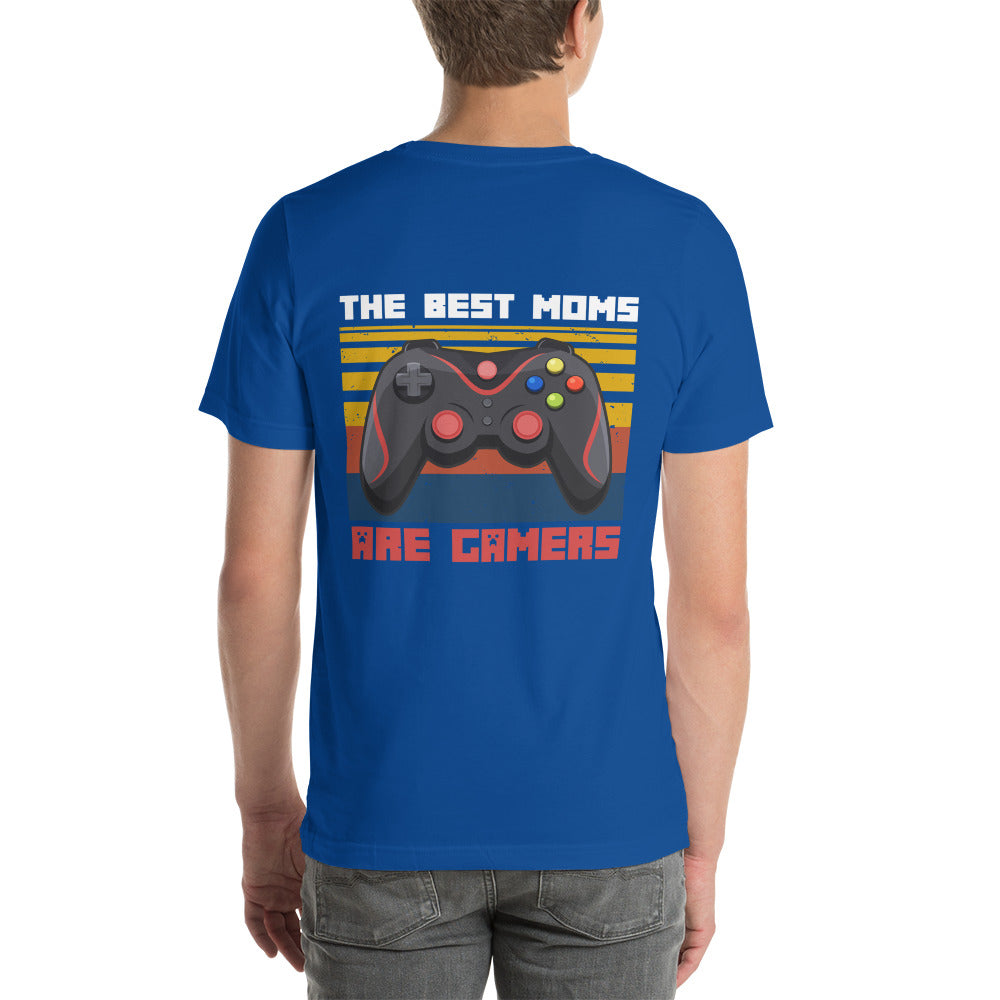 The best Moms are Gamers Unisex t-shirt ( Back Print ) by DarkByteGear