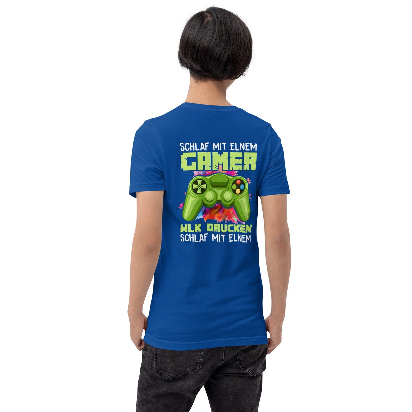 Schlaf Mit Elnem Gamer Drucken - Unisex t-shirt ( Back Print ) by DarkByteGear