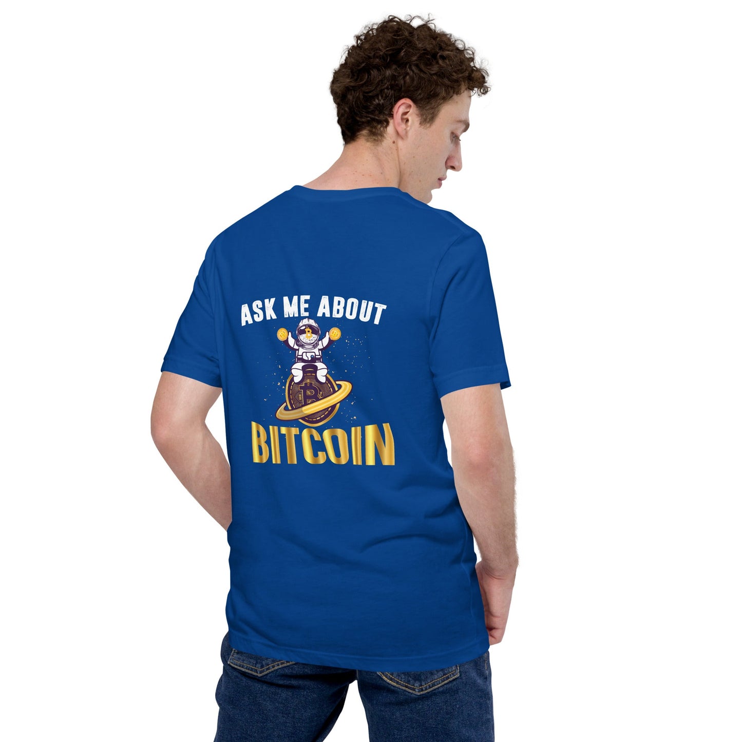 Ask Me about Bitcoin Unisex t-shirt ( Back Print ) by DarkByteGear