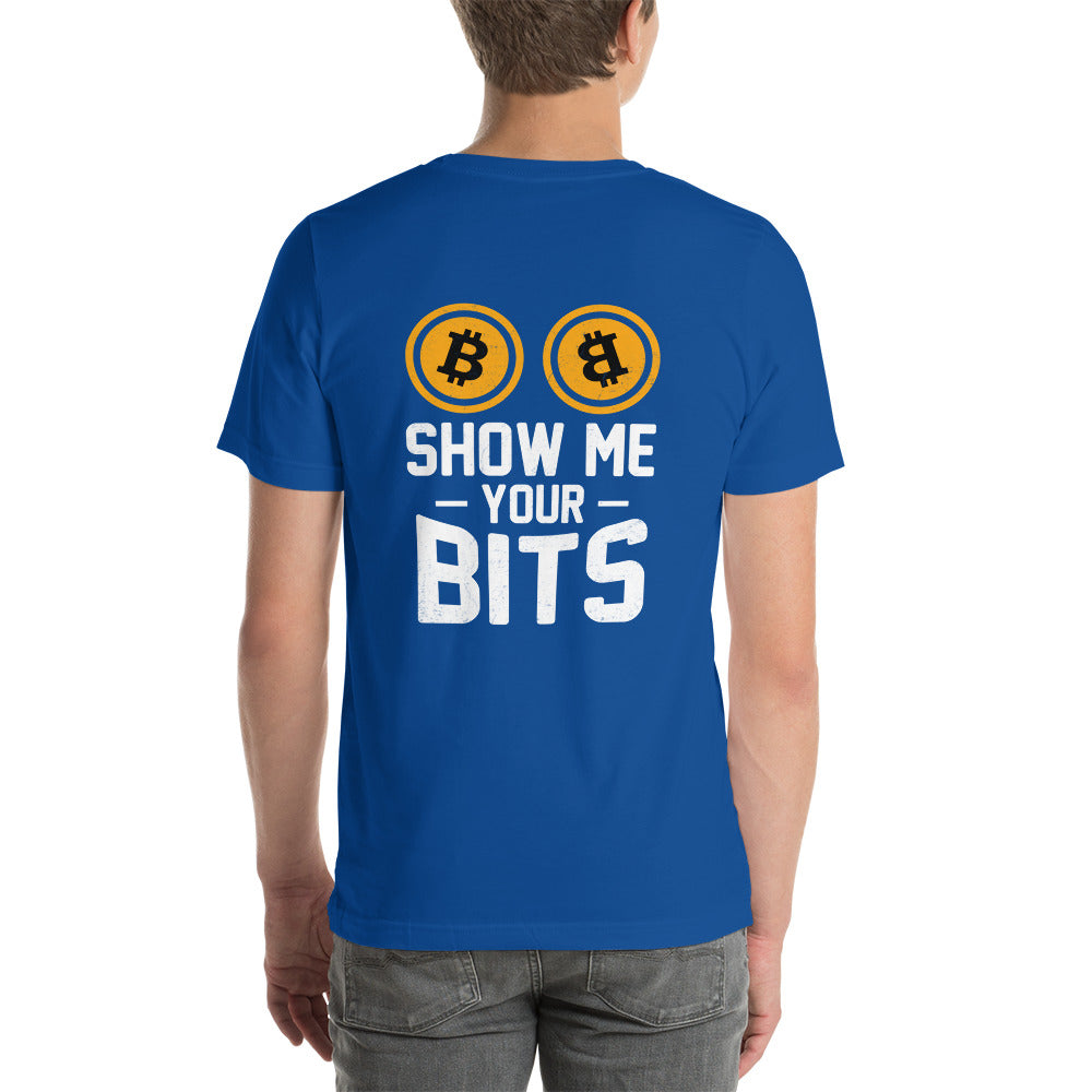 Show me your Bits - Unisex t-shirt ( Back Print ) by DarkByteGear