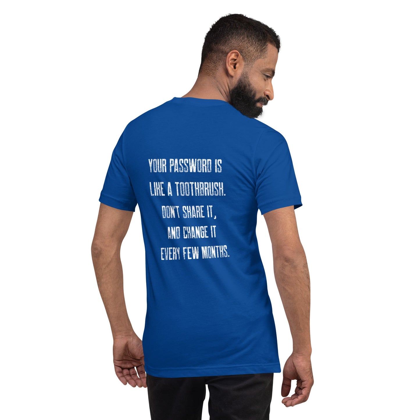 Your password is like a toothbrush V1 - Unisex t-shirt by DarkByteGear