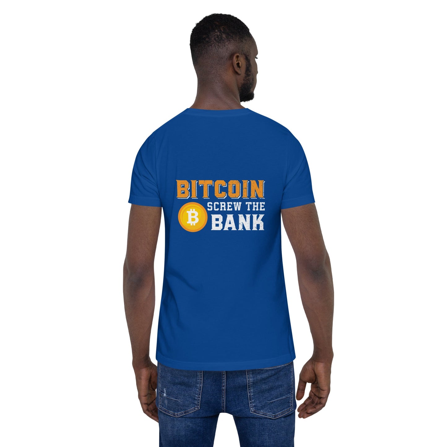 Bitcoin Screw the Bank - Unisex t-shirt ( Back Print ) by DarkByteGear