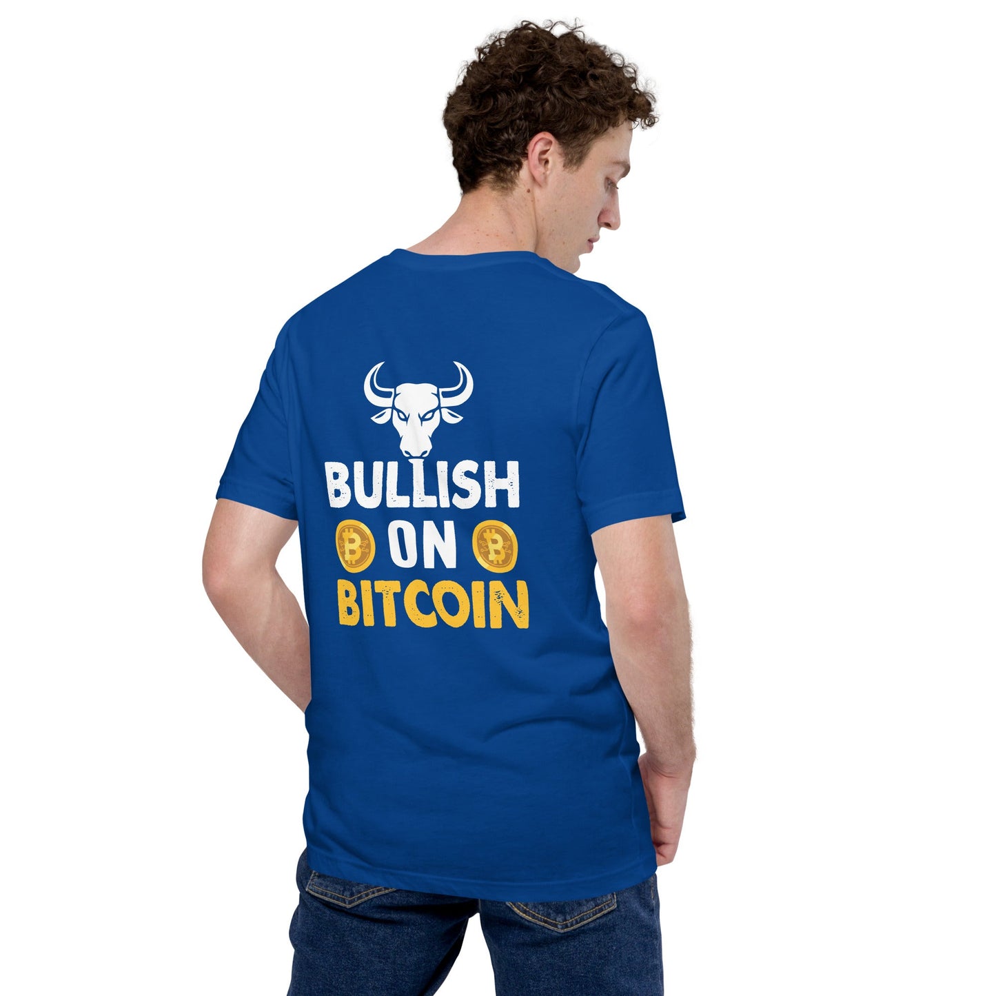 Bullish On Bitcoin - Unisex t-shirt ( Back Print ) by DarkByteGear