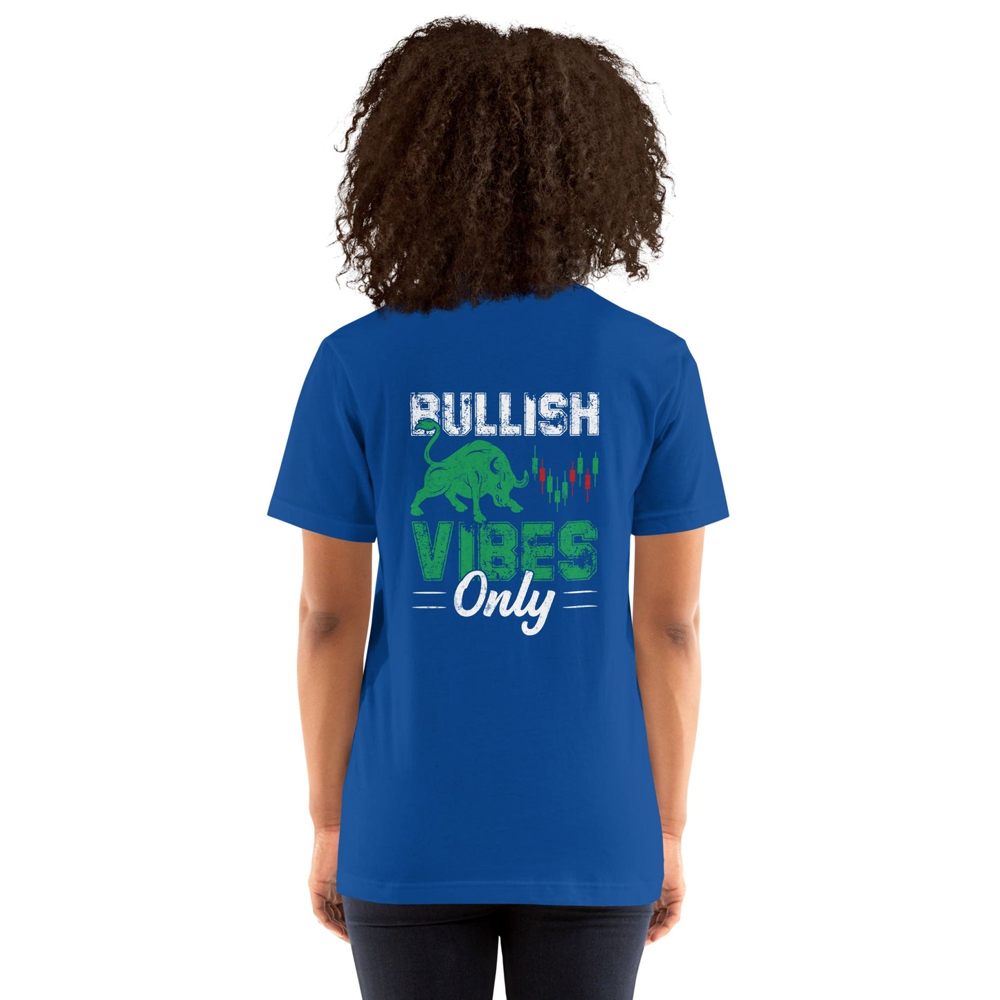 Bullish Vibes Only - Unisex t-shirt ( Back Print ) by DarkByteGear