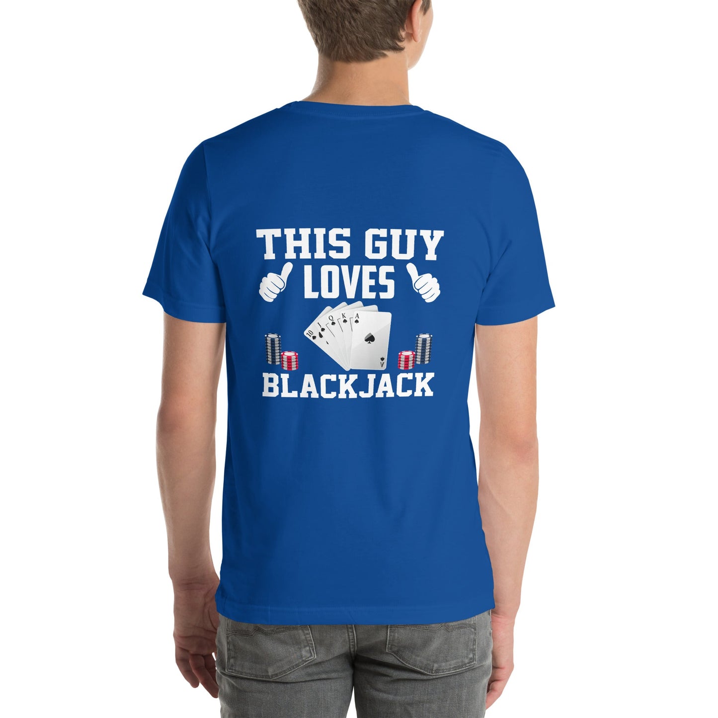 This Guy Loves Black Jack V1 - Unisex t-shirt ( Back Print ) by DarkByteGear